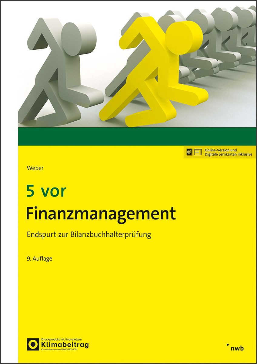 5 vor Finanzmanagement Endspurt zur Bilanzbuchhalterprüfung / Martin Weber, X