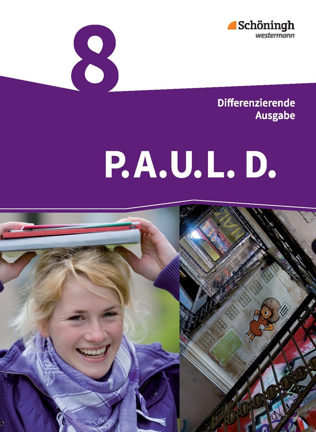 P.A.U.L. D. - Persönliches Arbeits- und Lesebuch Deutsch - Differenzie / Elisabeth Roth-Rings, Michaela Anthony, Christiane Awakowicz, Christina van Hove, Anne Gasch-Sigge