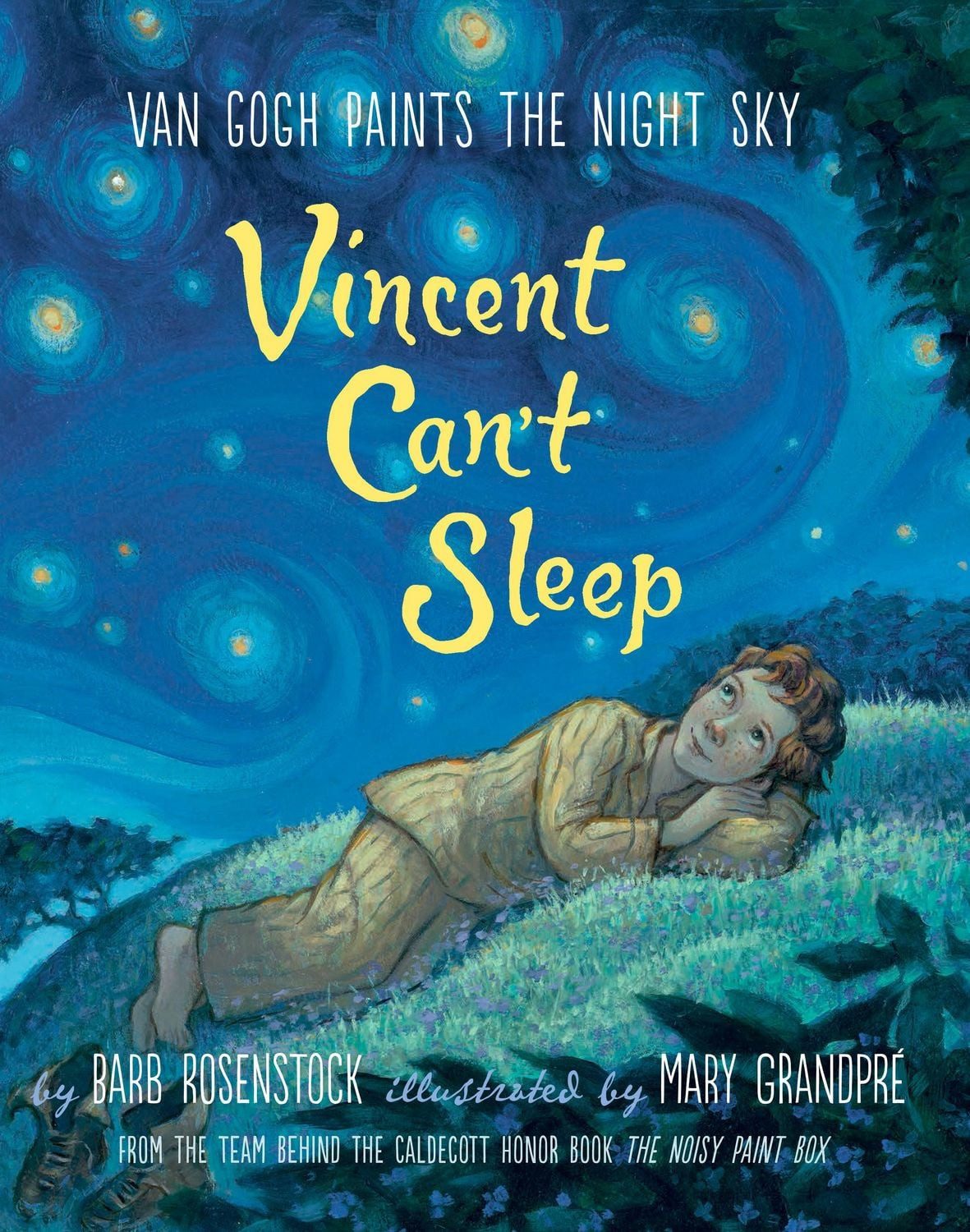 Vincent Can't Sleep: Van Gogh Paints the Night Sky / Barb Rosenstock, Van Gogh Paints the Night Sky