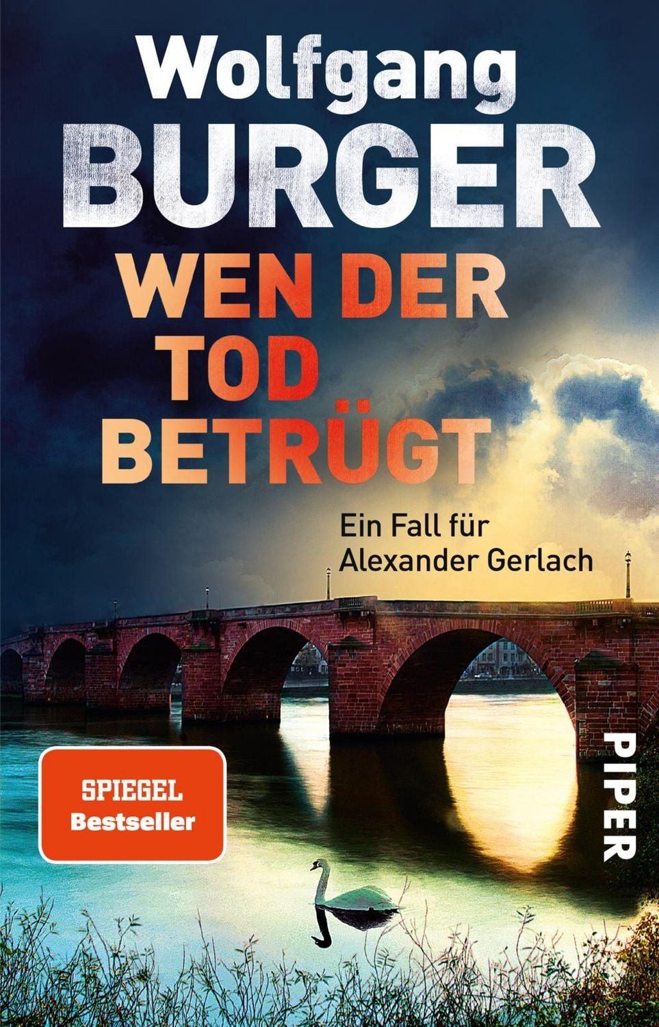 Wen der Tod betrügt / Wolfgang Burger