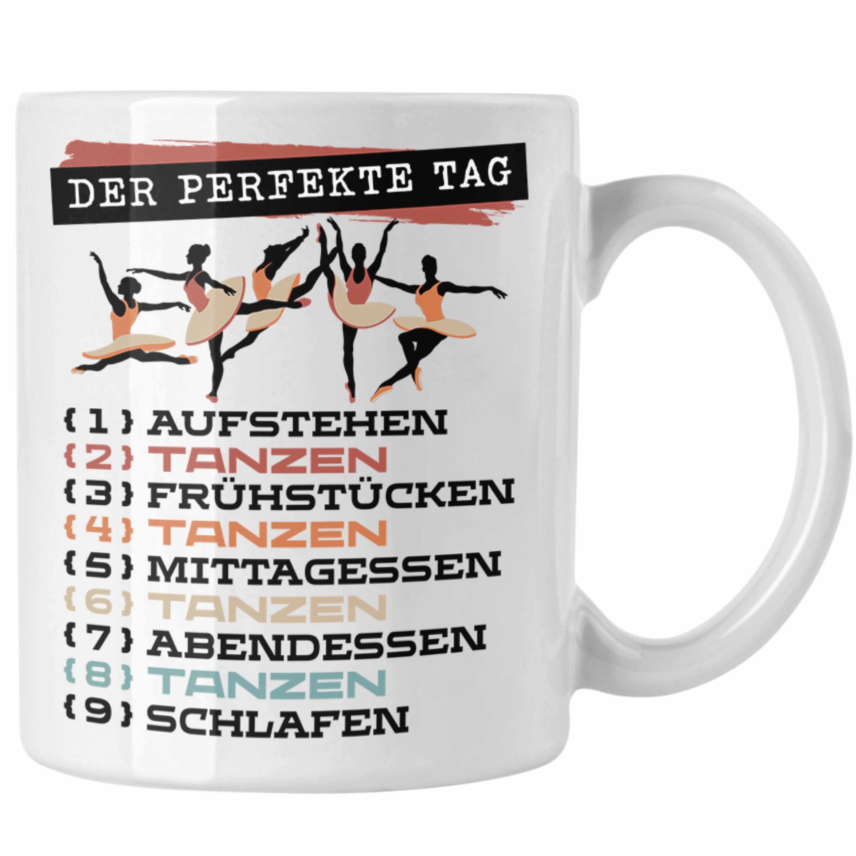 Trendation Tasse Trendation - Tanzen Tasse Geschenk Becher Der Perfekte Tag Tanzlehreri Weiss