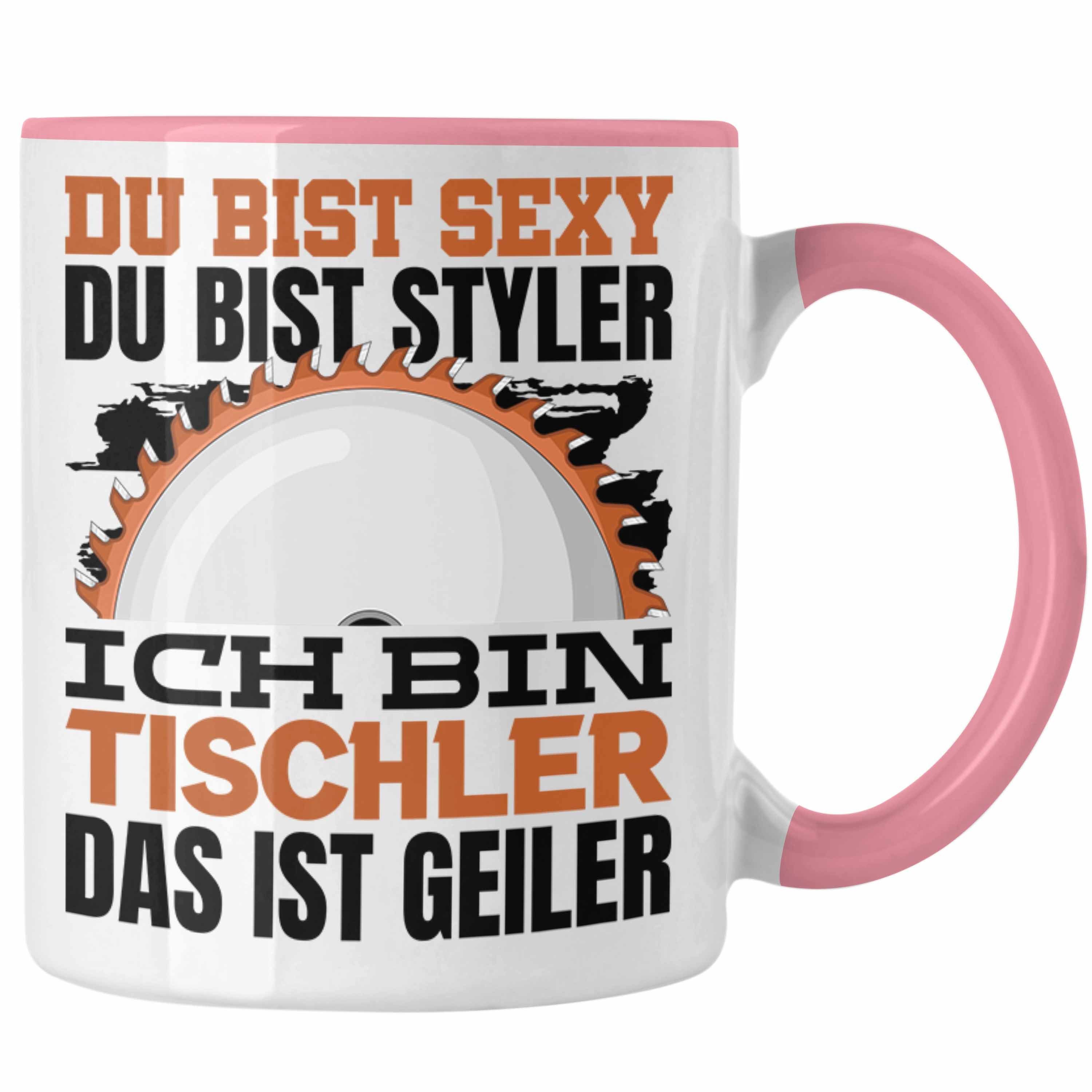 Rosa Tischler M Geschenk Styler Sexy Trendation Kaffeetasse Tasse Bist Geschenkidee Tasse Du