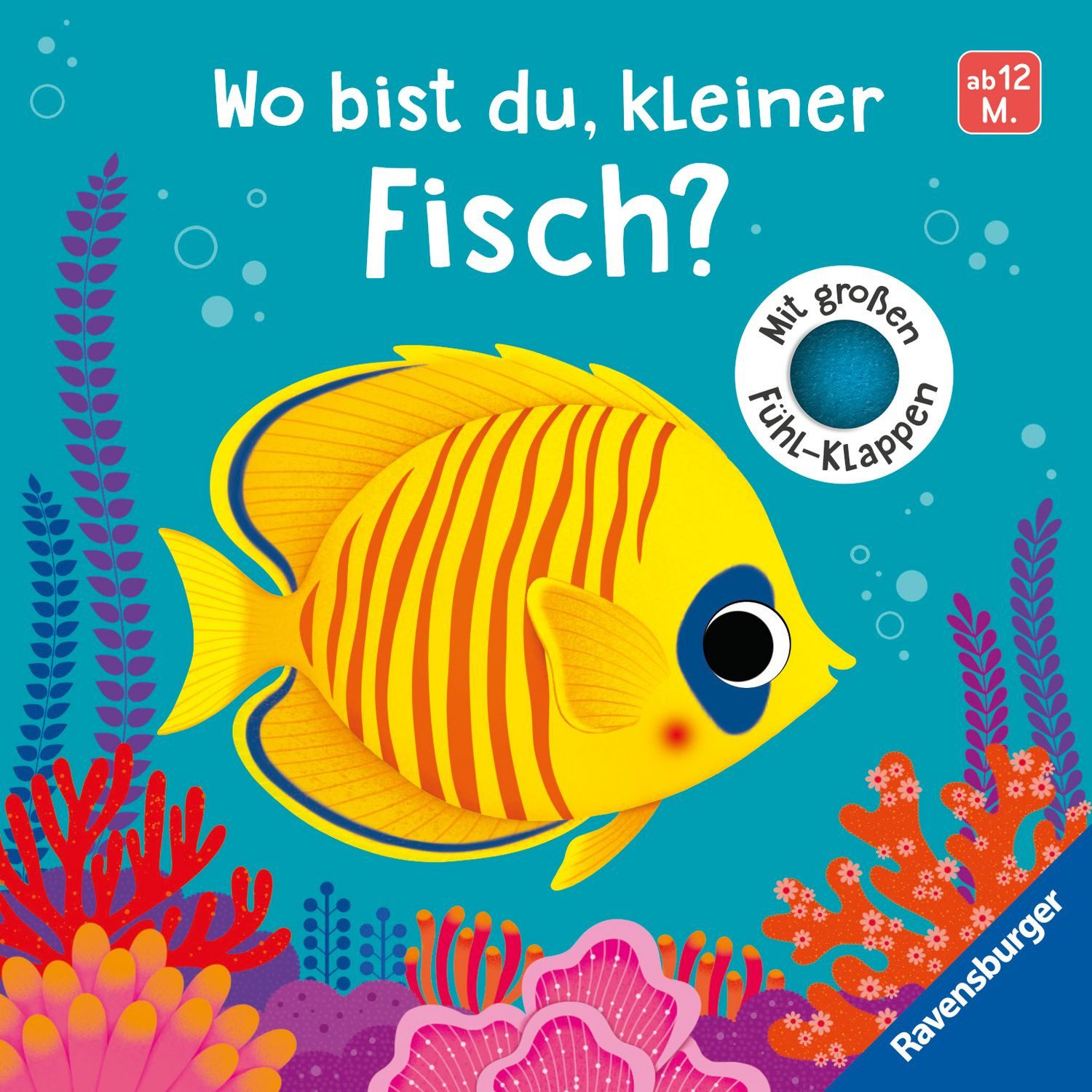 Wo bist du, kleiner Fisch? / Klara Tünner, Mit großen Fühl-Klappen