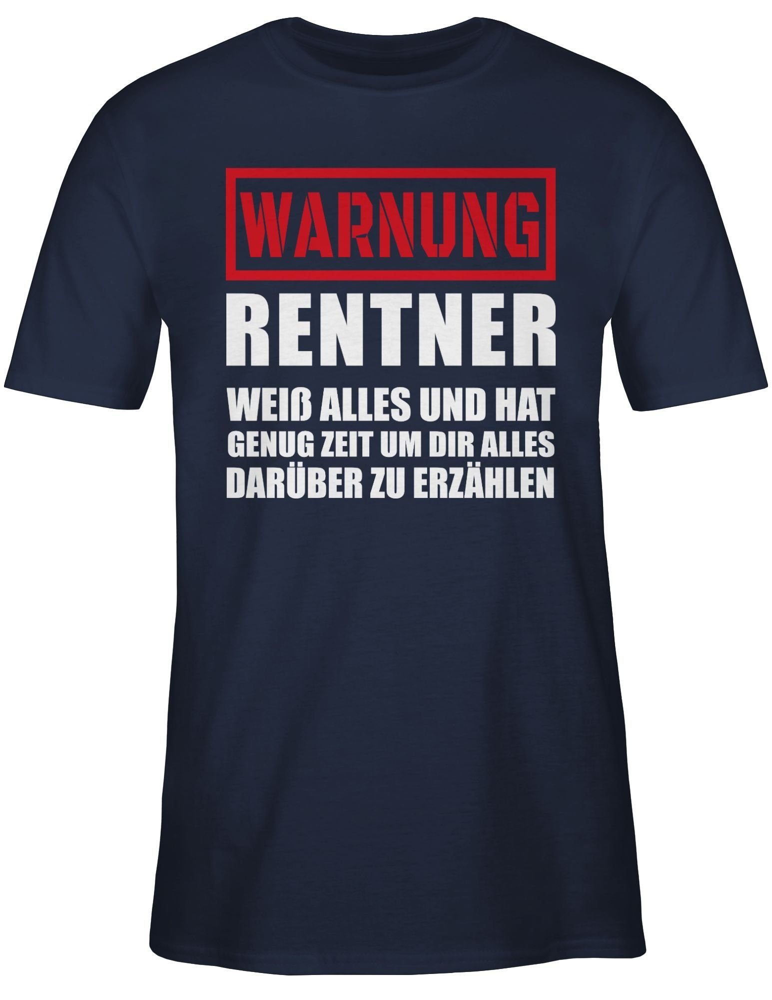 Shirtracer Warnung I Geschenkideen Blau Rentner alles Geschenk T-Shirt 01 der Rentner Navy weiß