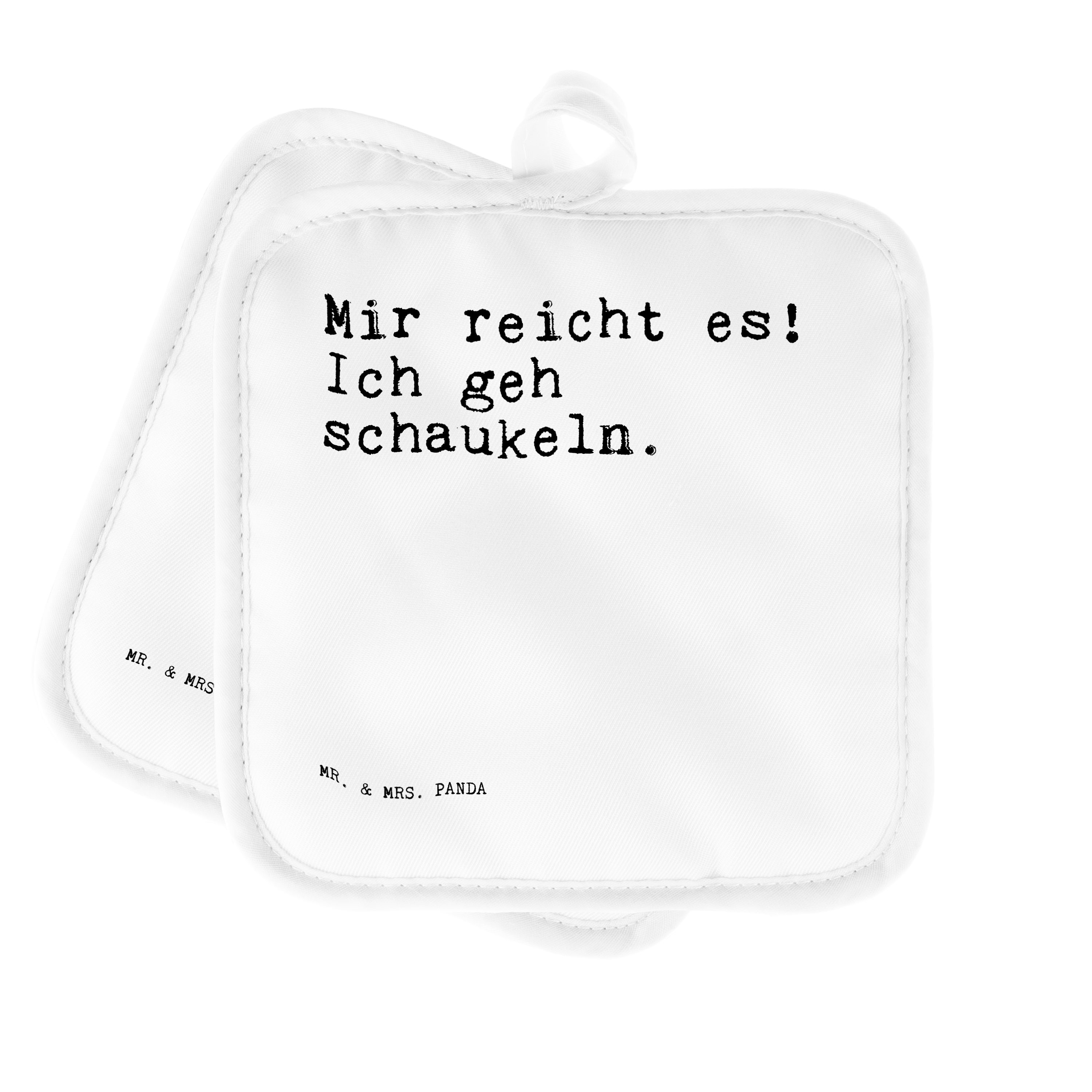 Mr. & Mrs. Panda Topflappen Mir reicht es! Ich... - Weiß - Geschenk, Mir reicht ich geh schaukeln, (1-tlg)