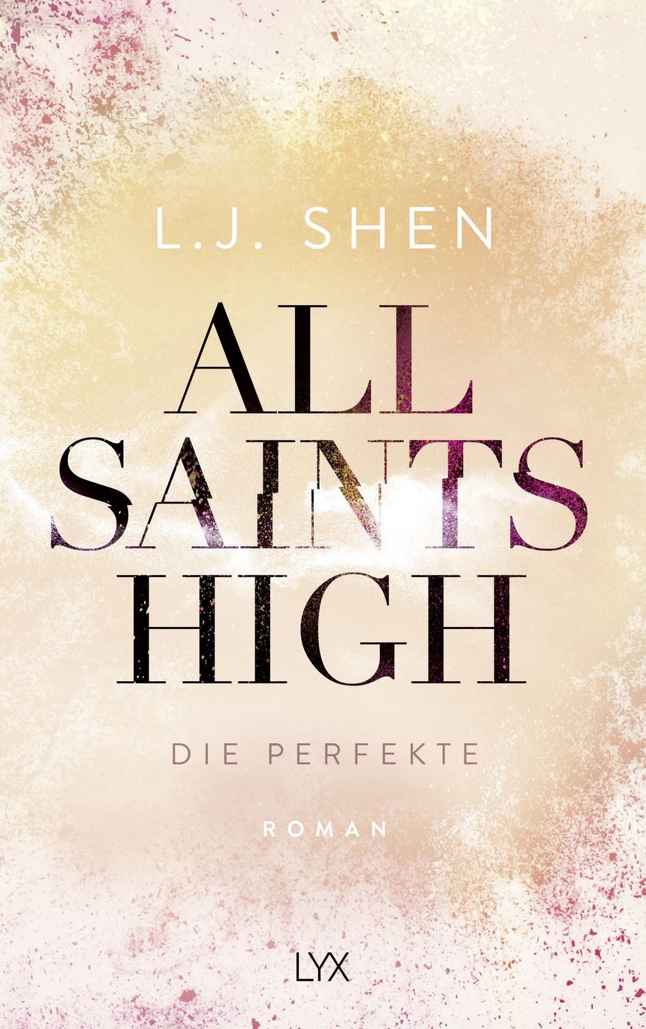 All Saints High - Die Perfekte / L. J. Shen