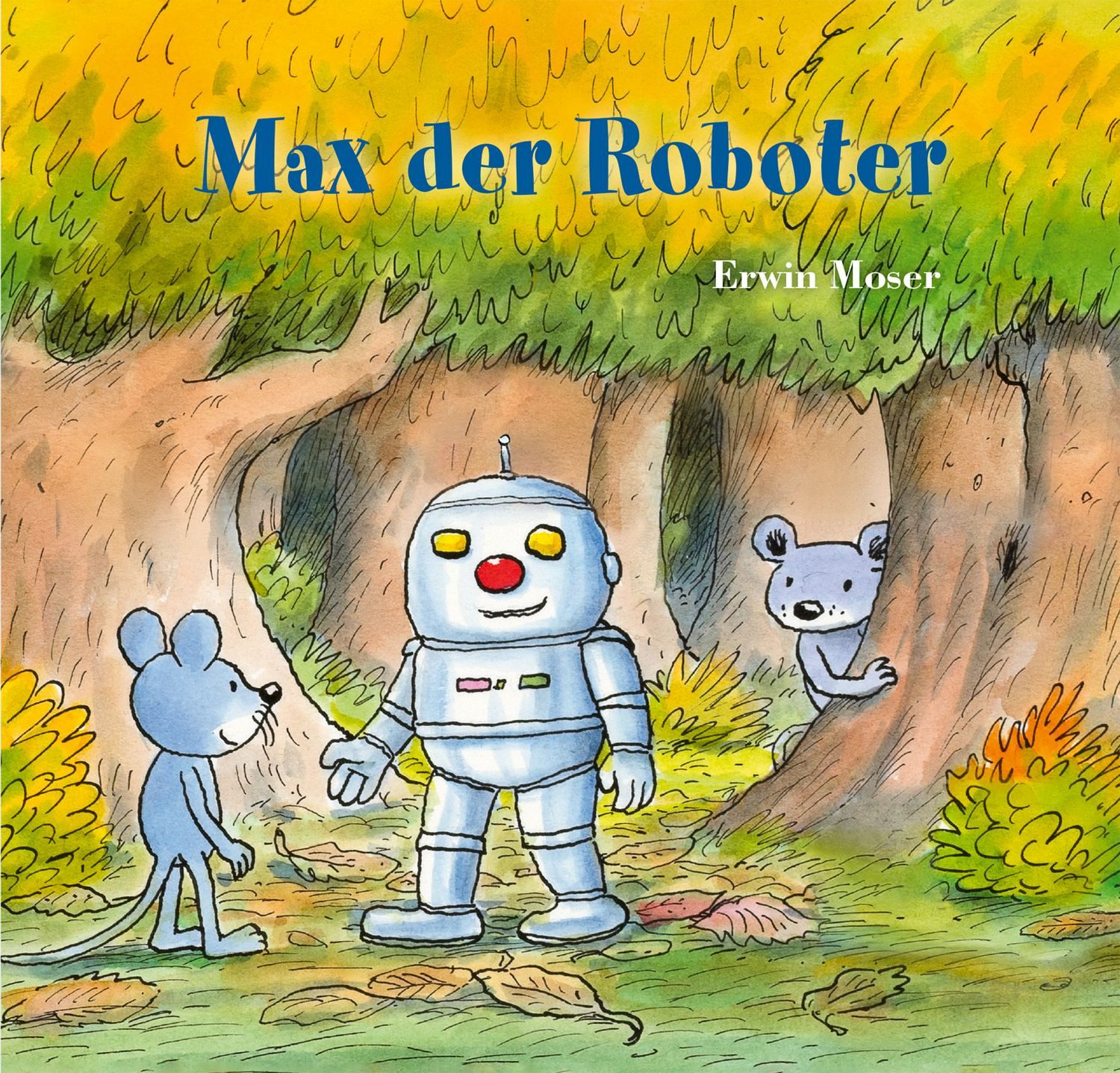 Max der Roboter / Erwin Moser