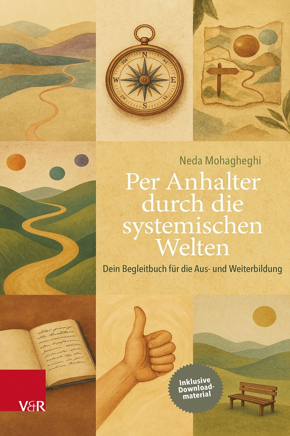 Per Anhalter durch die systemischen Welten / Neda Mohagheghi