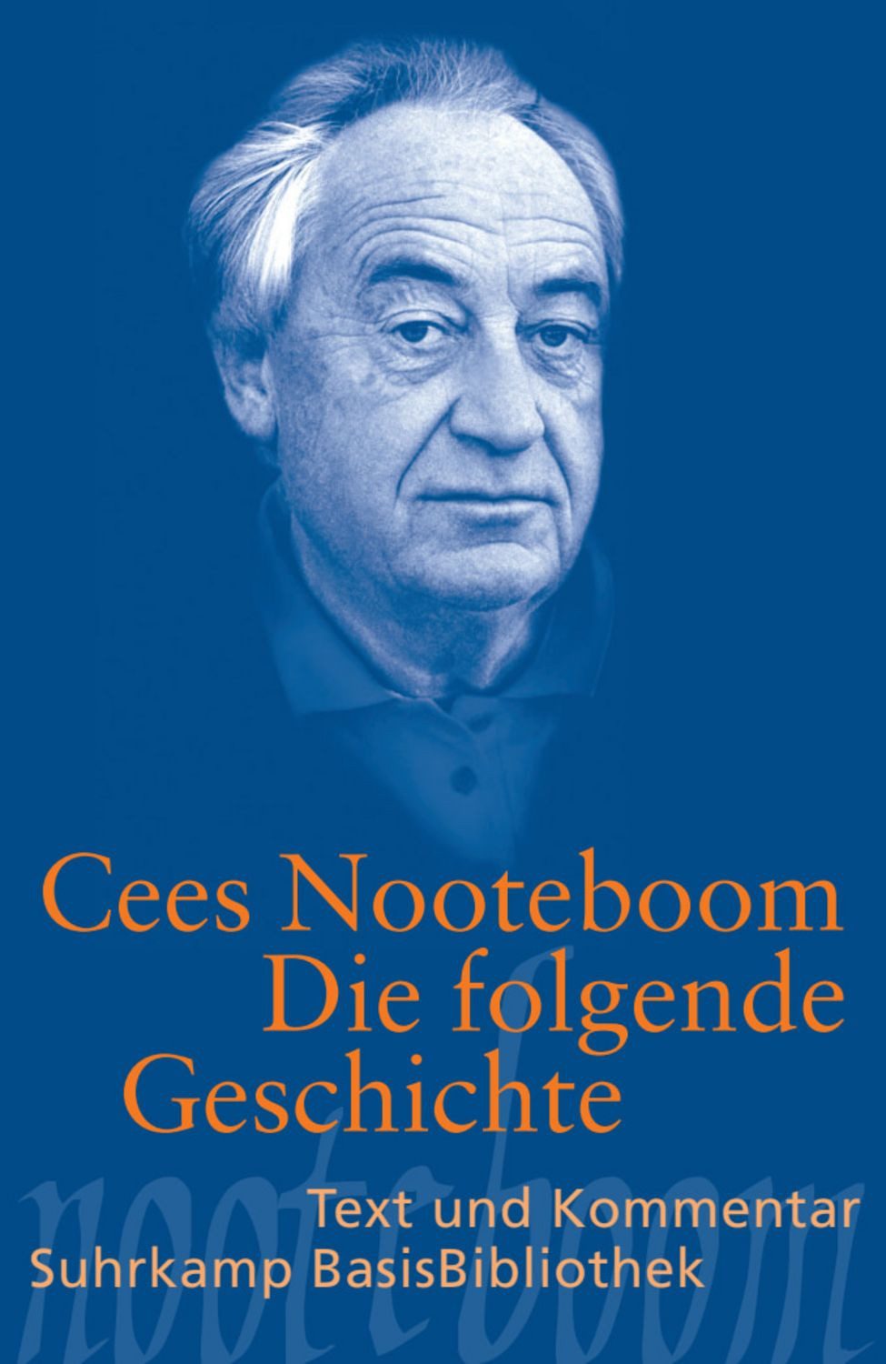Die folgende Geschichte / Cees Nooteboom