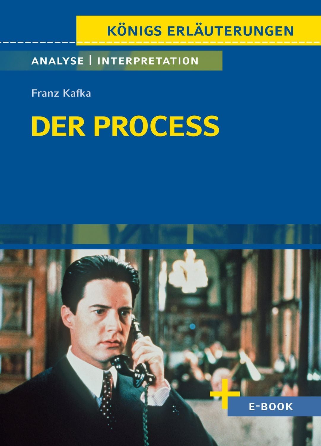 Der Process von Franz Kafka / Franz Kafka, Textanalyse und Interpretation