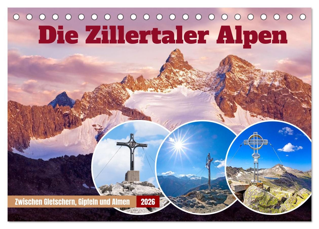 CALVENDO Wandkalender Die Zillertaler Alpen (Tischkalender 2026 DIN A5 quer), CALVENDO Monat