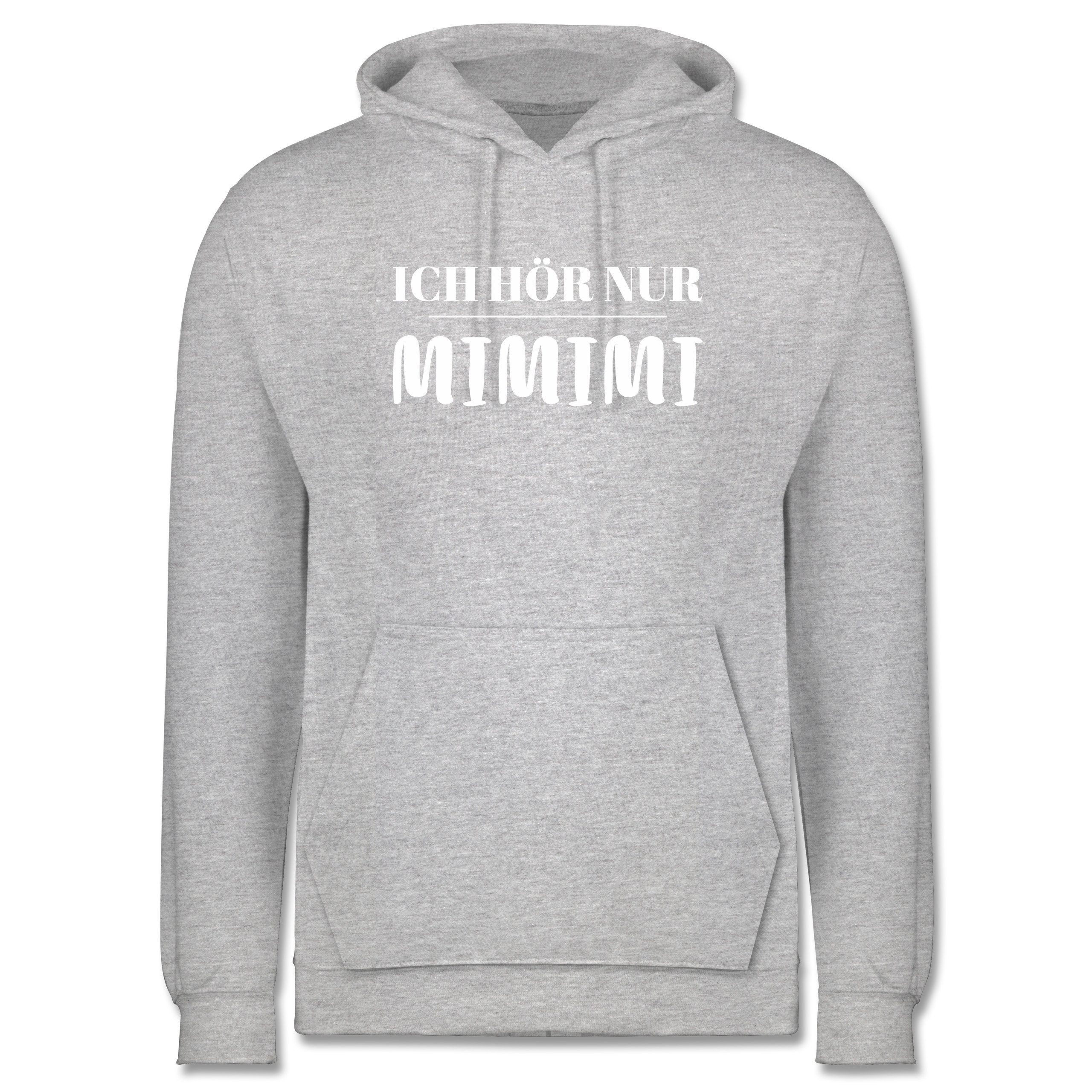 Shirtracer Hoodie »Ich höre nur mimimi Sprüche Männer Premium