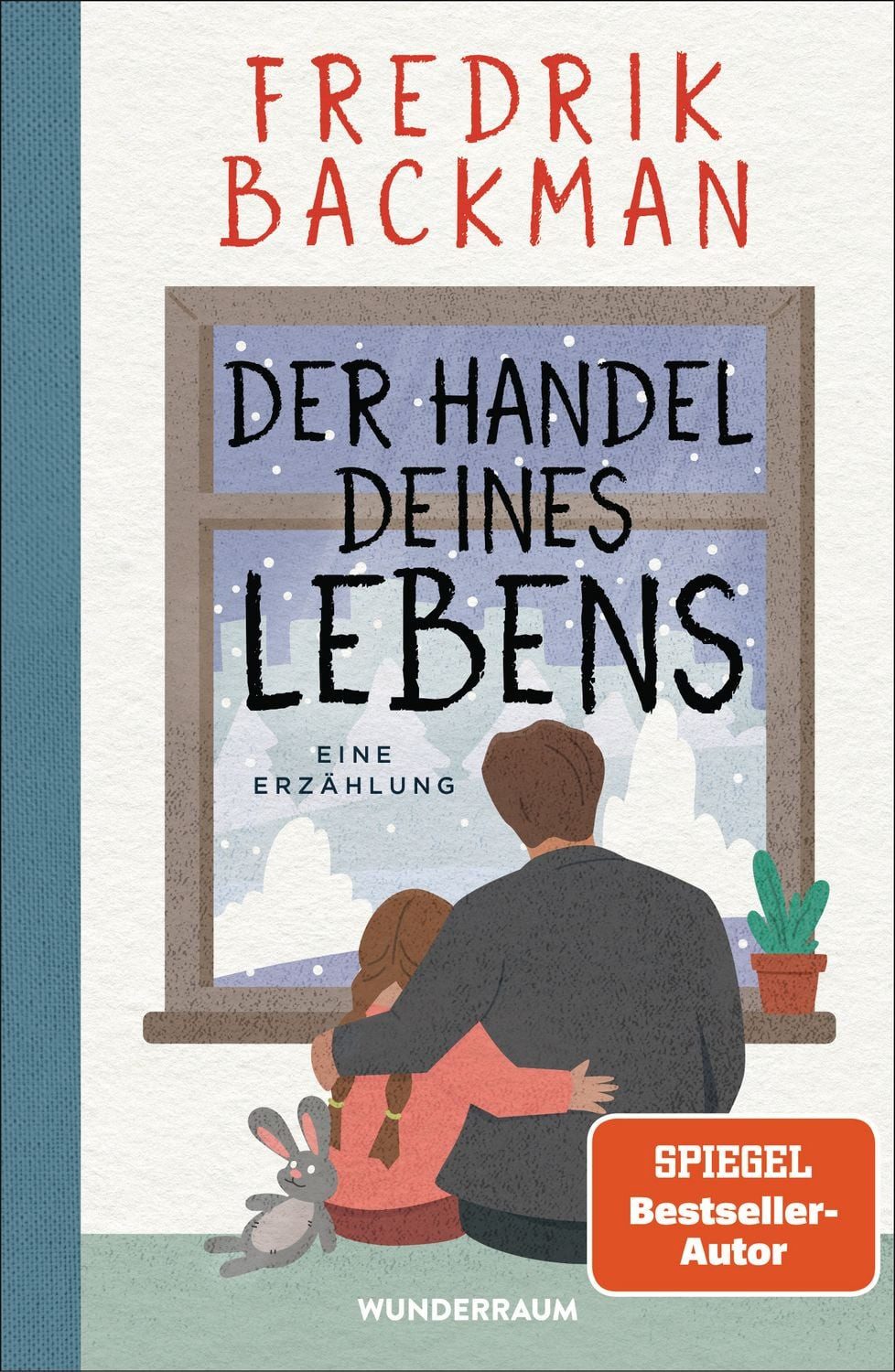 Belletristik Der Handel deines Lebens Eine Erzählung Fredrik Backman