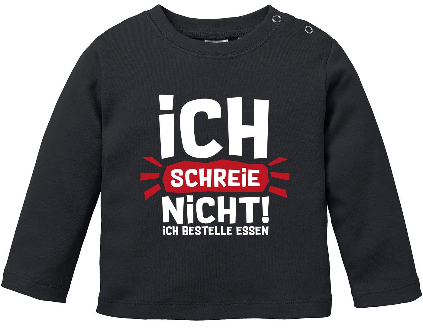 MoonWorks Rundhalsshirt Baby Langarm-Shirt mit Spruch Ich schreie nicht ich bestelle Essen