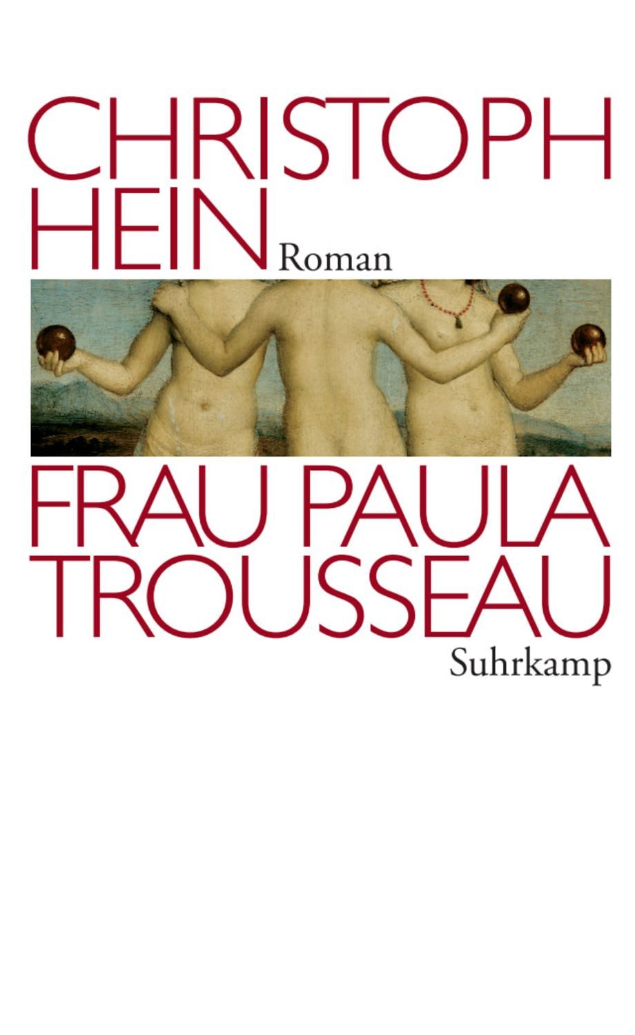 Frau Paula Trousseau / Christoph Hein