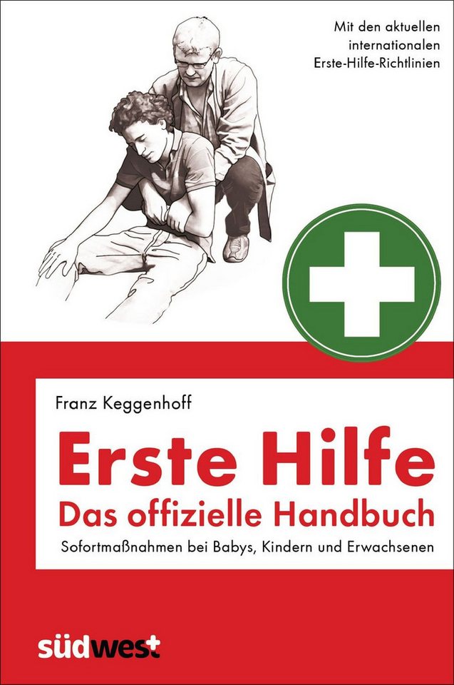Erste Hilfe - Das offizielle Handbuch / Franz Keggenhoff