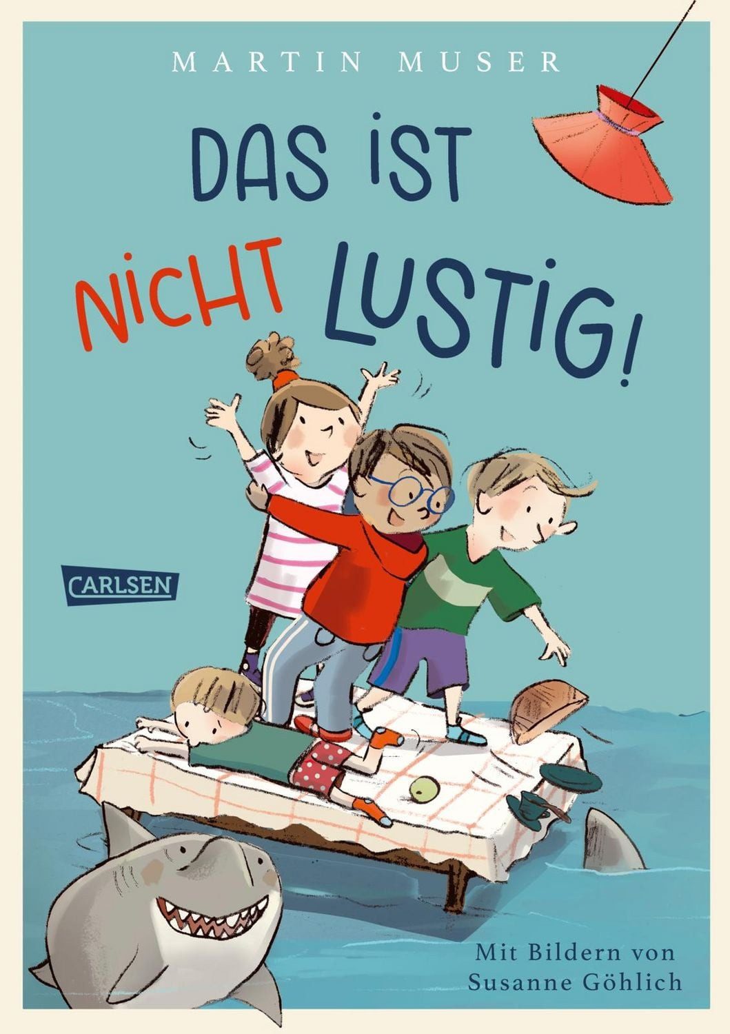 Das ist nicht lustig! / Martin Muser