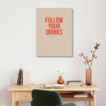 Posterlounge Holzbild Typobox, Follow Your Drinks, Bar