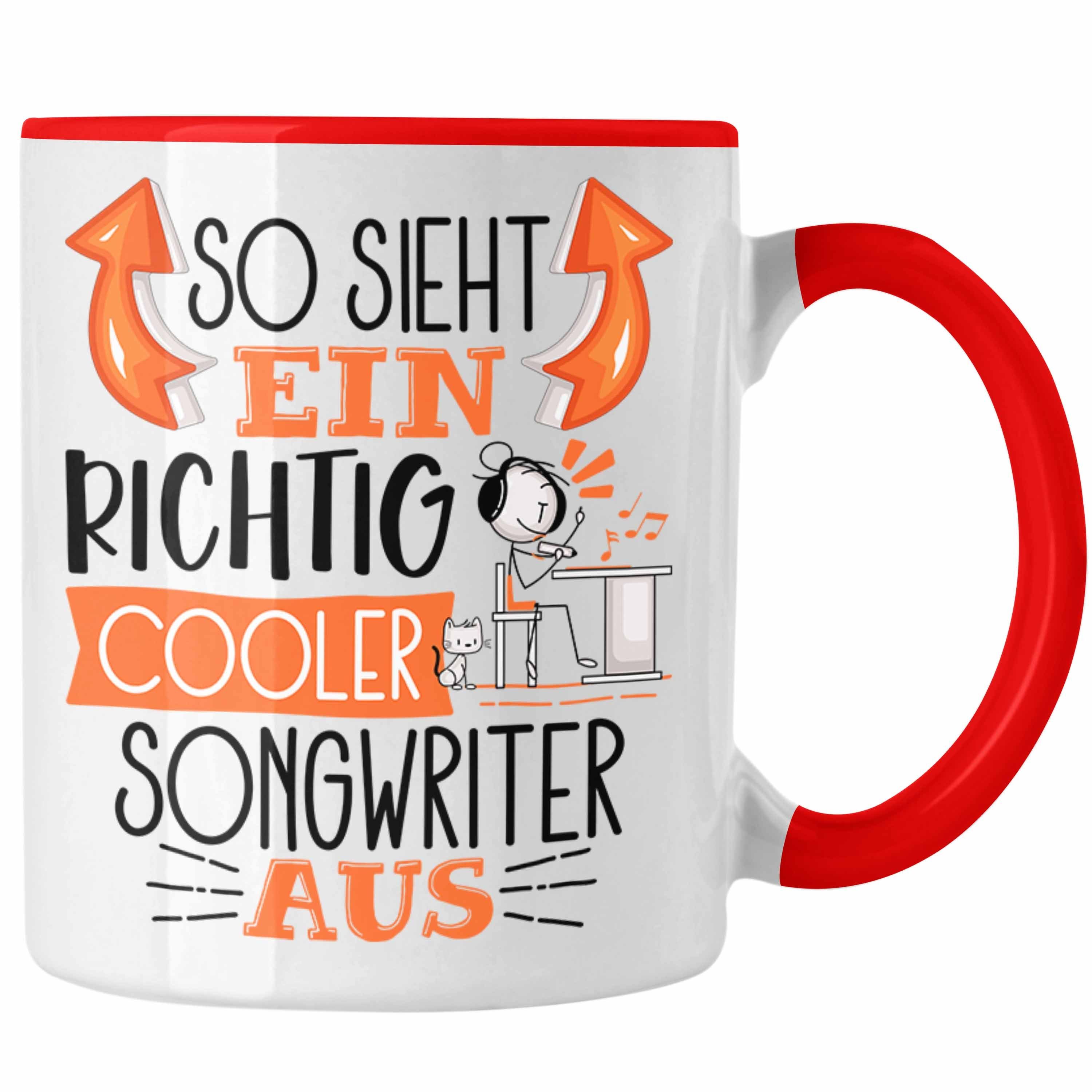 Trendation Tasse So Sieht Ein Richtig Cooler Songwriter Aus Tasse Geschenk für Songwrit Rot