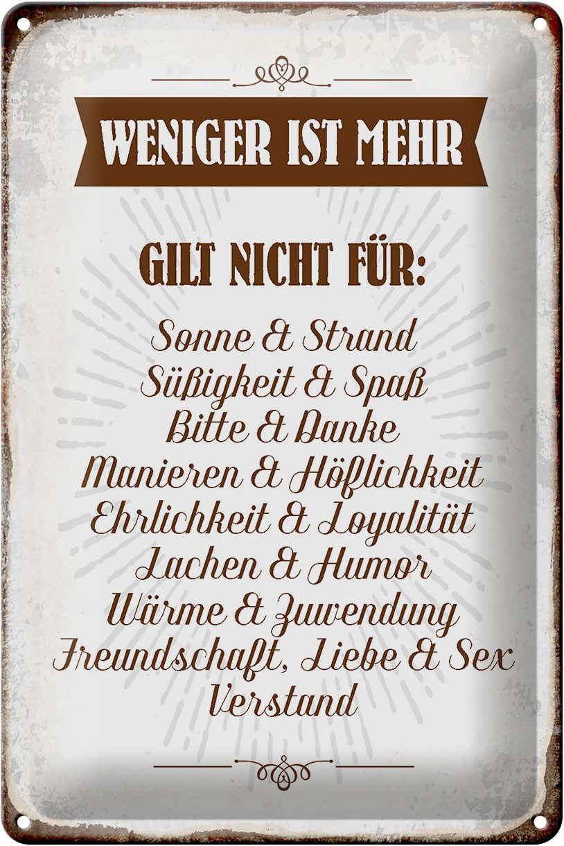 Metallschild Schild Blech 20x30cm - Made in Germany - Spruch weniger ist mehr gilt