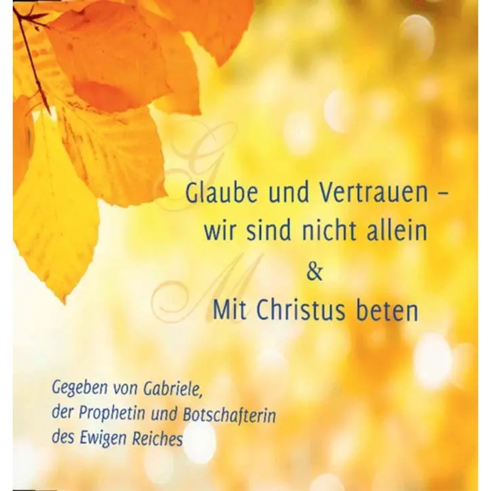 Gabriele Strehle Hörspiel Glaube und Vertrauen - wir sind nicht allein & Mit Christus beten