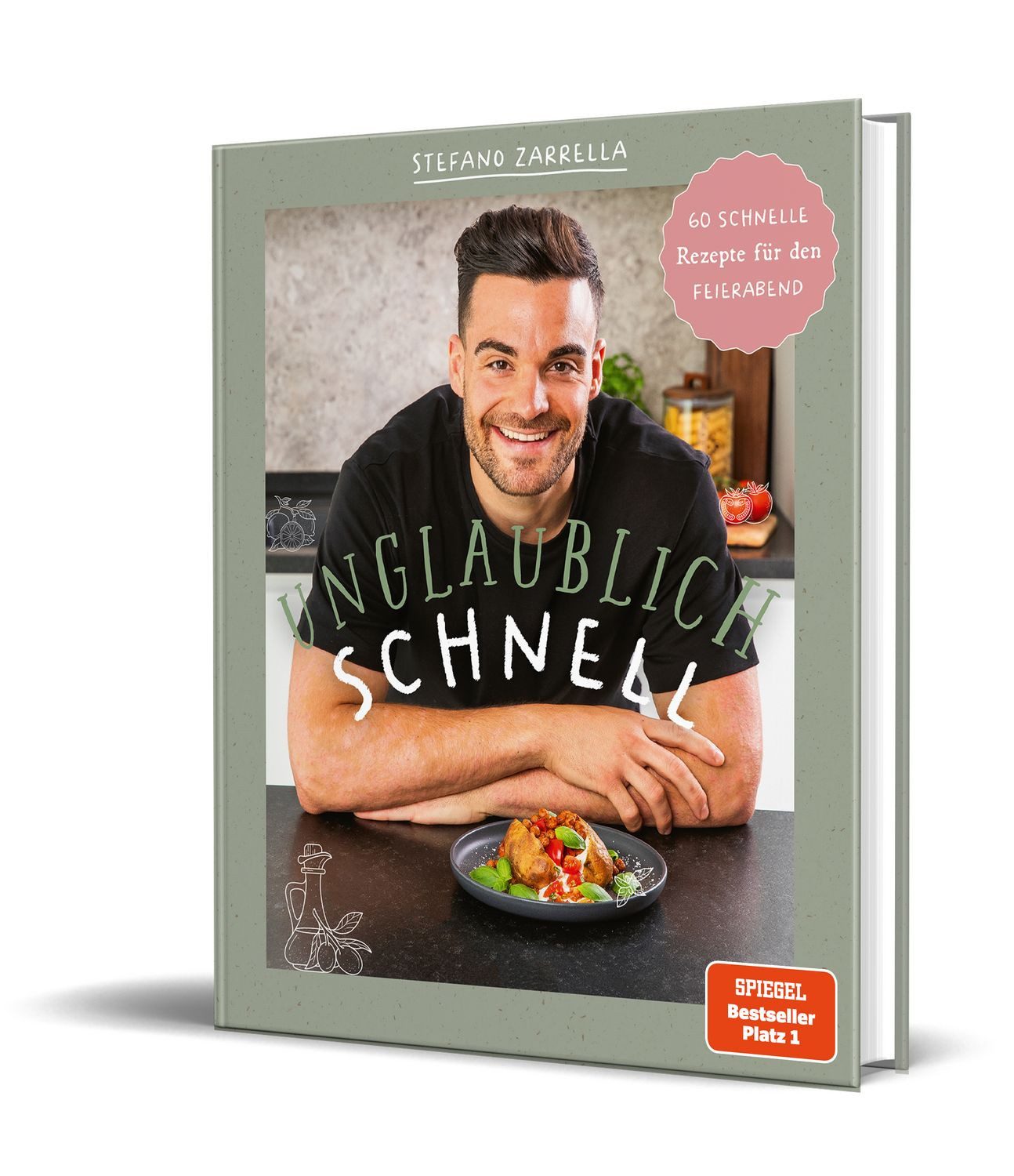 Unglaublich schnell 60 schnelle Rezepte für den Feierabend von Stefano / Stefano Zarrella, 60 schnelle Rezepte für den Feierabend von Stefano Zarrella