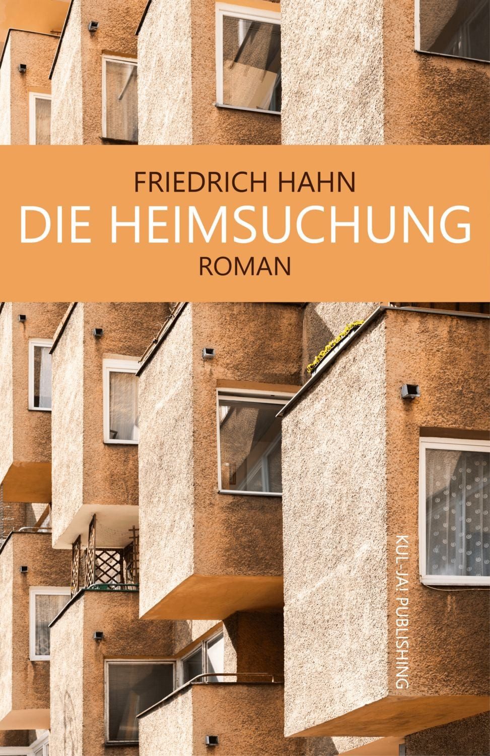 Die Heimsuchung / Friedrich Hahn