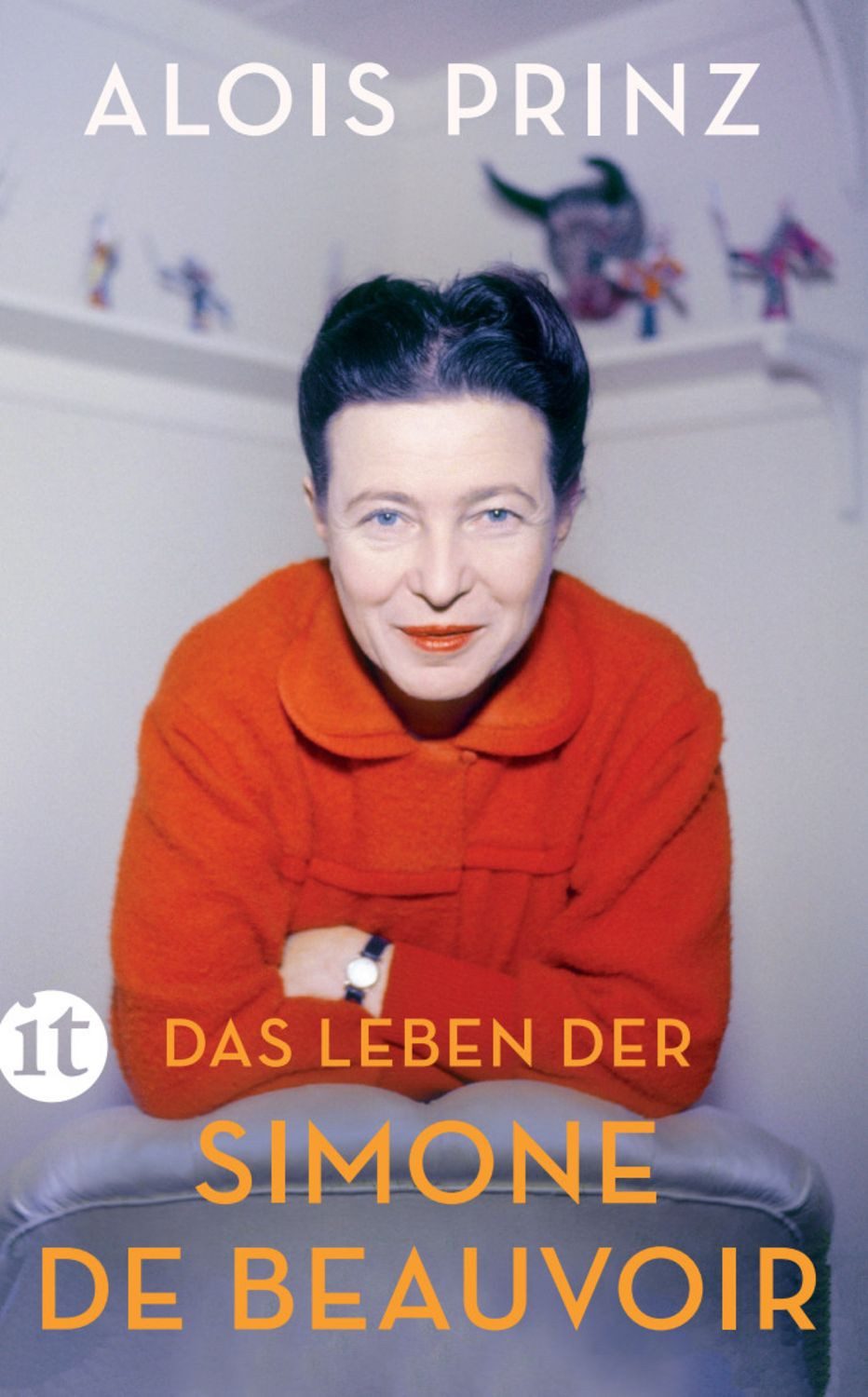 Das Leben der Simone de Beauvoir / Alois Prinz