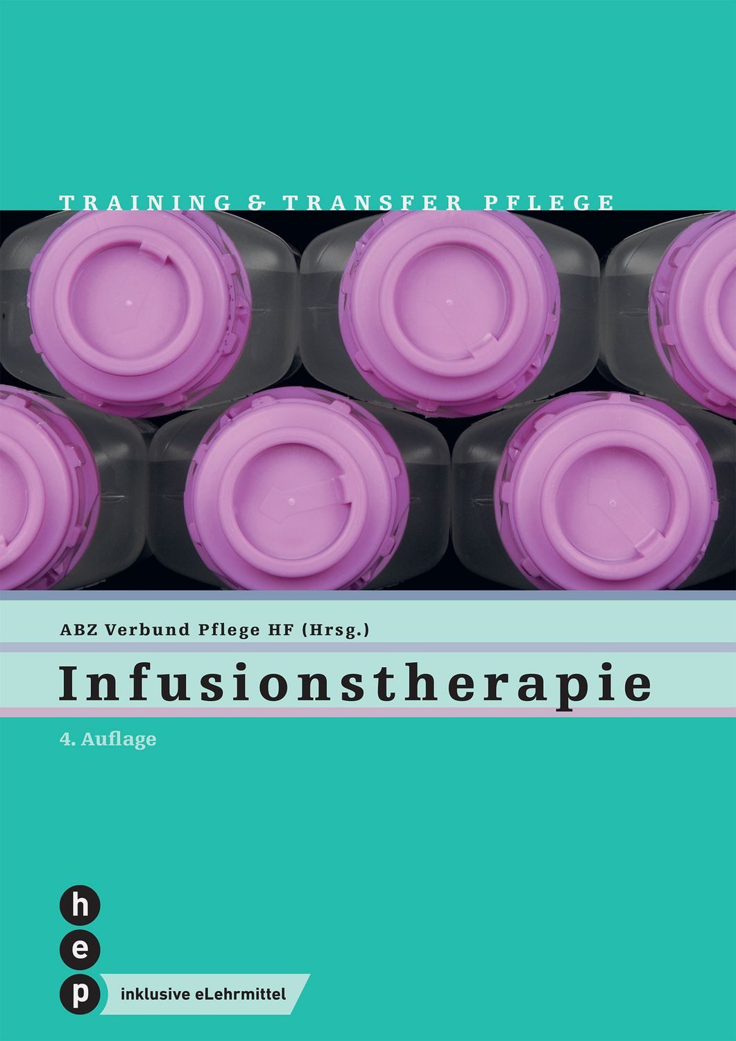 Infusionstherapie (Print inkl. digitaler Ausgabe) / ABZ Verbund Pflege HF