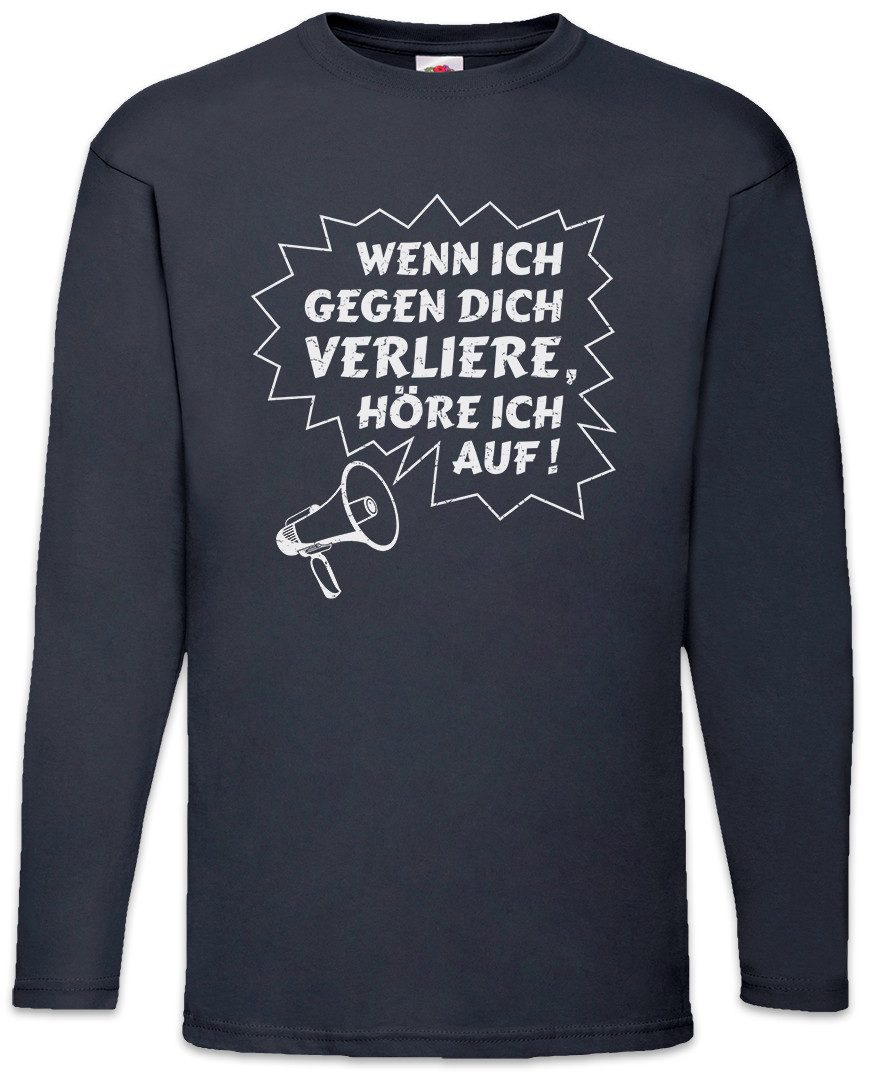 Langarmshirt Wenn Ich Gegen Dich Verliere Langarm T-Shirt Spiel Verlieren Verlierer