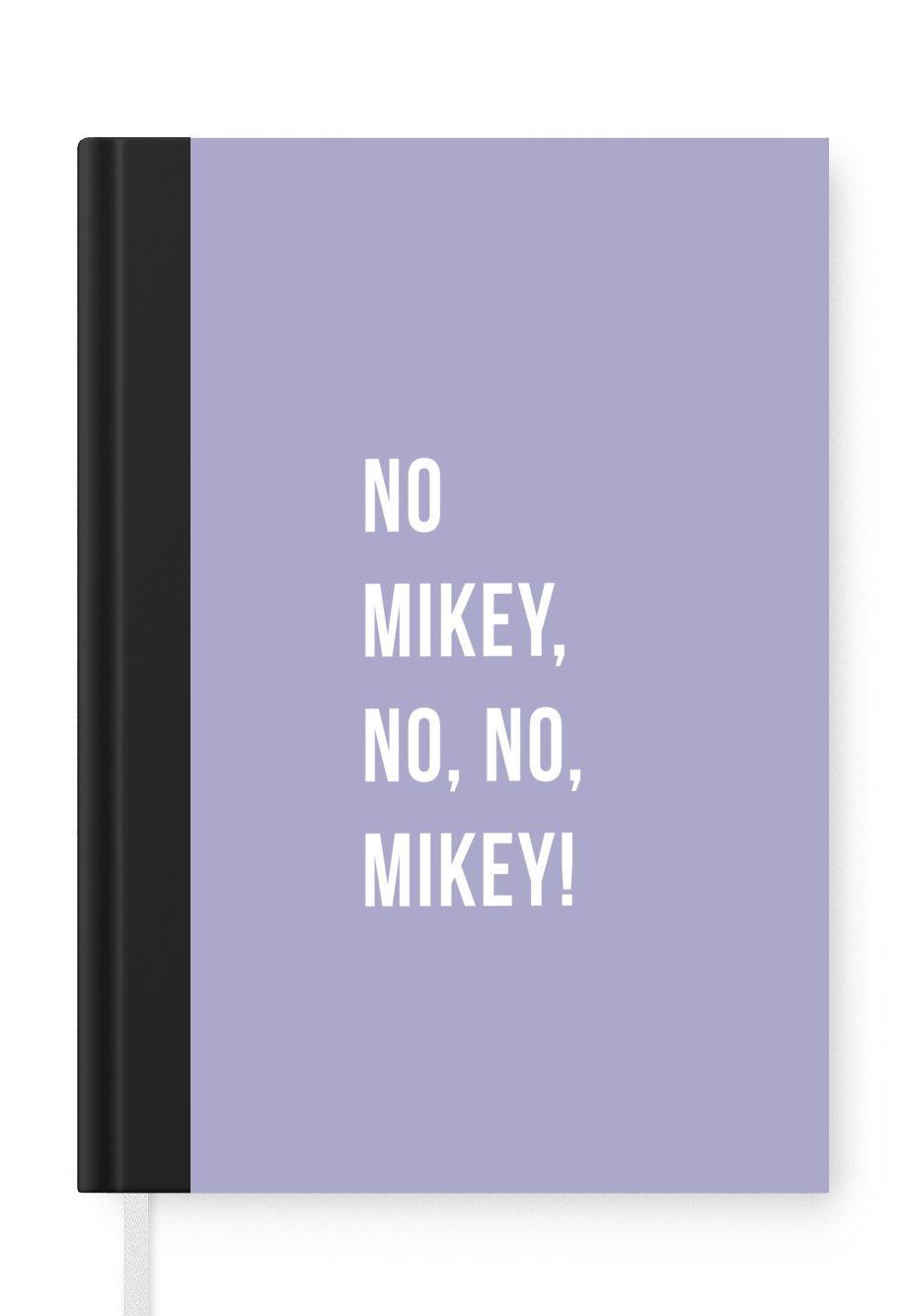 MuchoWow Notizbuch Zitate - Nein Mikey, nein, nein, Mikey! - Lila, Journal, Merkzettel, Tagebuch, Notizheft, A5, 98 Seiten, Haushaltsbuch