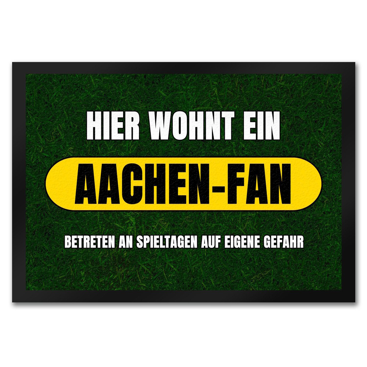 Fußmatte Hier wohnt ein Aachen-Fan Fußmatte in 35x50 cm mit Rasenmotiv