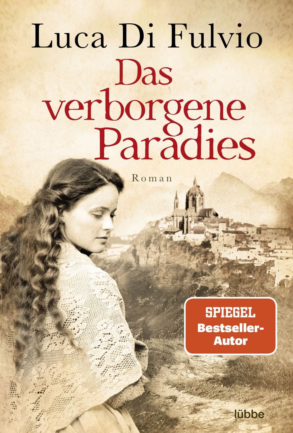 Das verborgene Paradies / Luca Di Fulvio, SPIEGEL-Bestseller