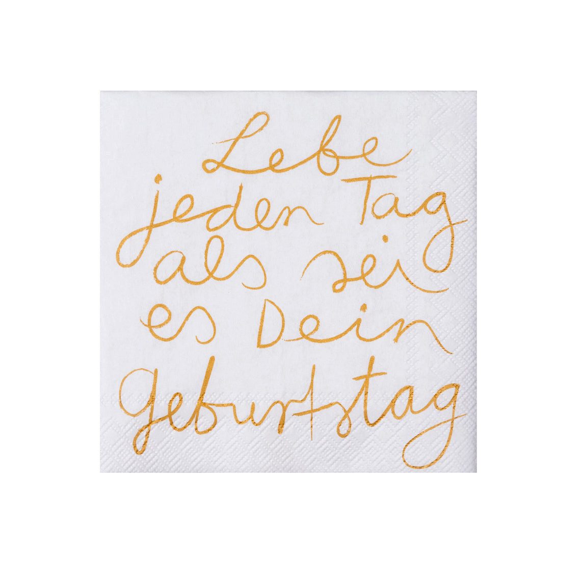 Räder Design Papierserviette Cocktailservietten 25x25 cm " Lebe jeden Tag als wäre es dein Geburtst