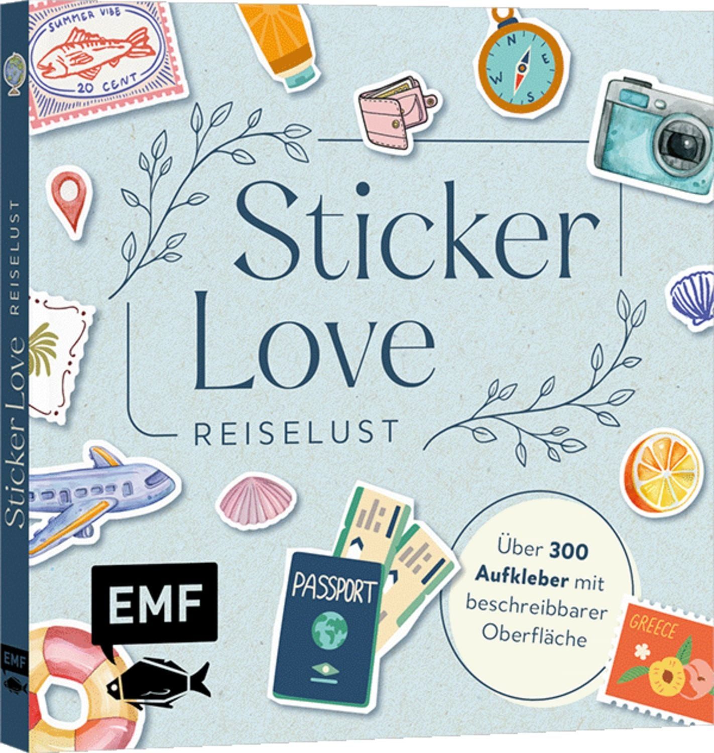 Sticker Sticker Love: Reiselust – Über 300 Etiketten und Aufkleber mit beschre