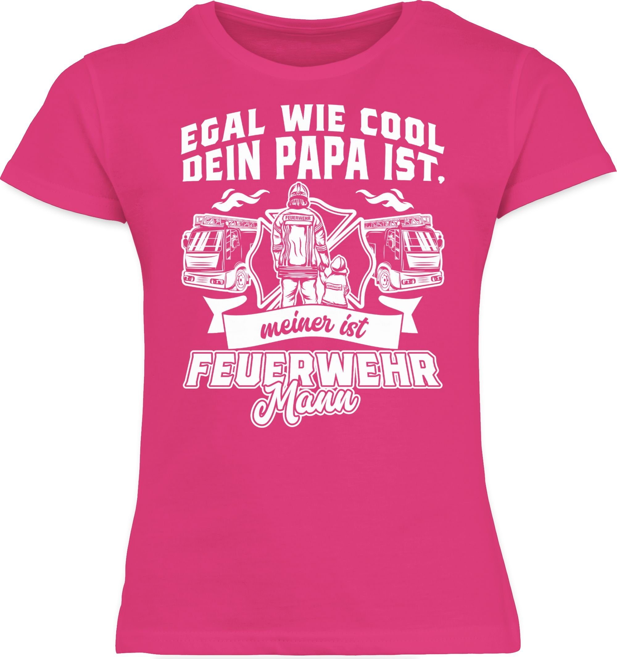 ist dein Fuchsia Shirtracer Egal Papa wie Mann Feuerwehr T-Shirt meiner cool 1 ist Feuerwehr