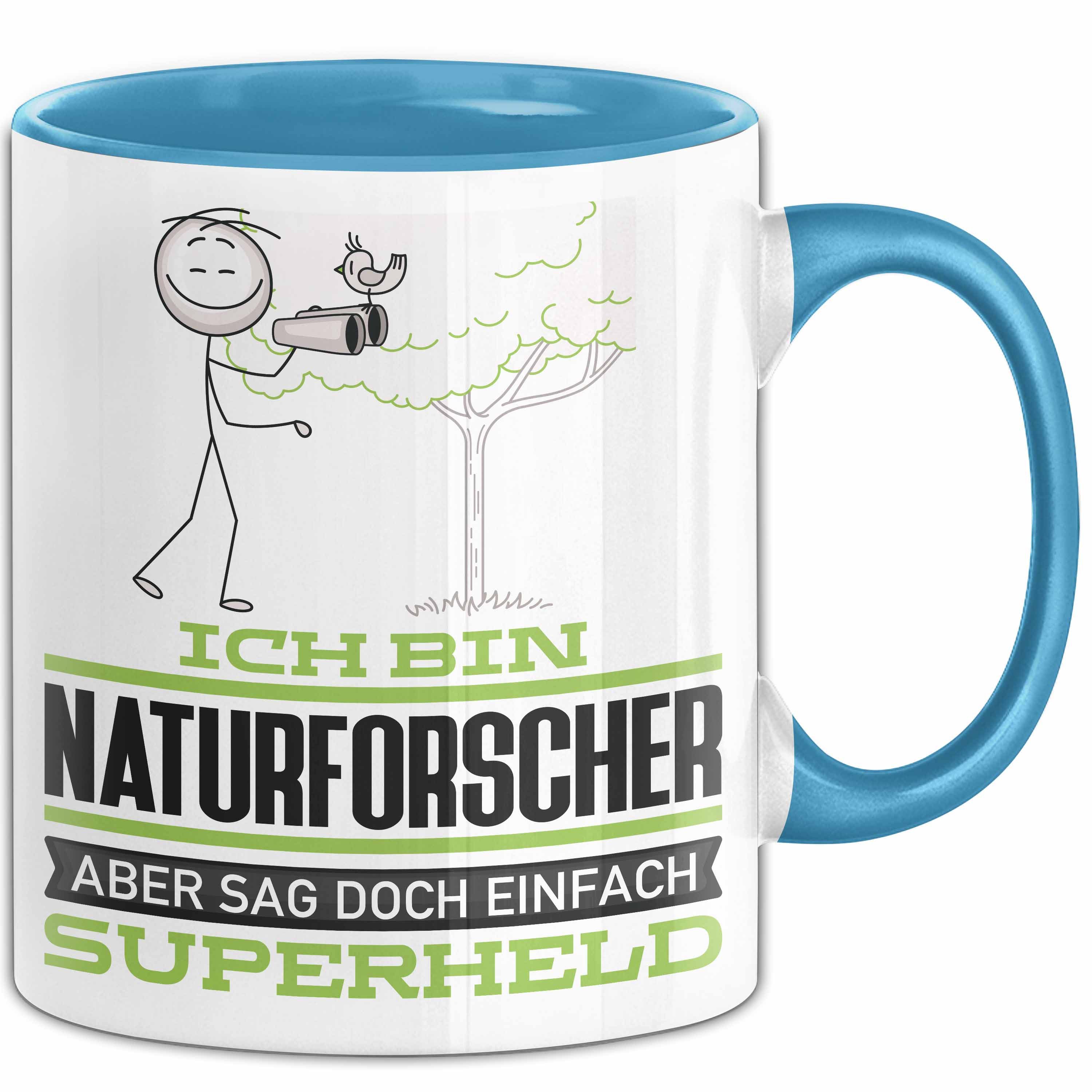 Trendation Tasse Naturforscher Geschenk Tasse Ich Bin Naturforscher Aber Sag Doch Einfa