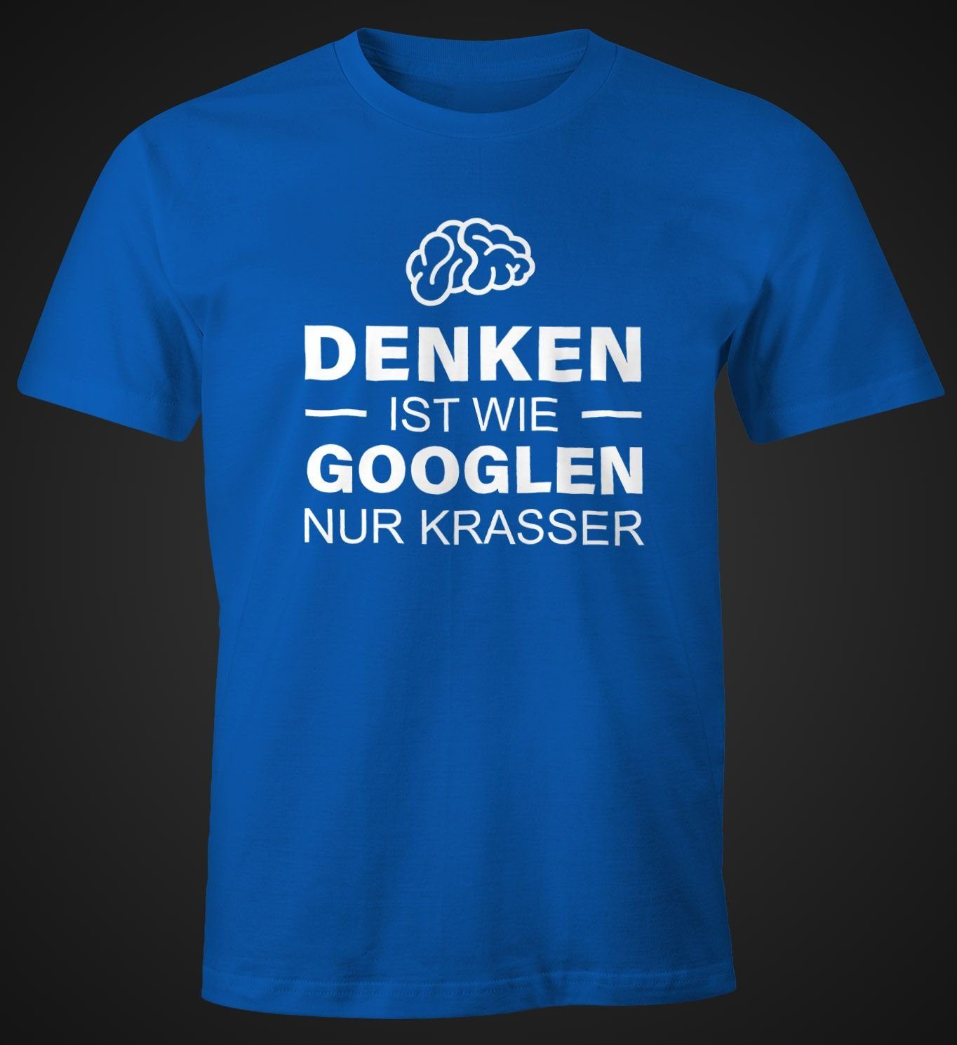 MoonWorks Print-Shirt Denken ist Moonworks® Fun-Shirt blau wie mit nur krasser Print googeln T-Shirt Herren