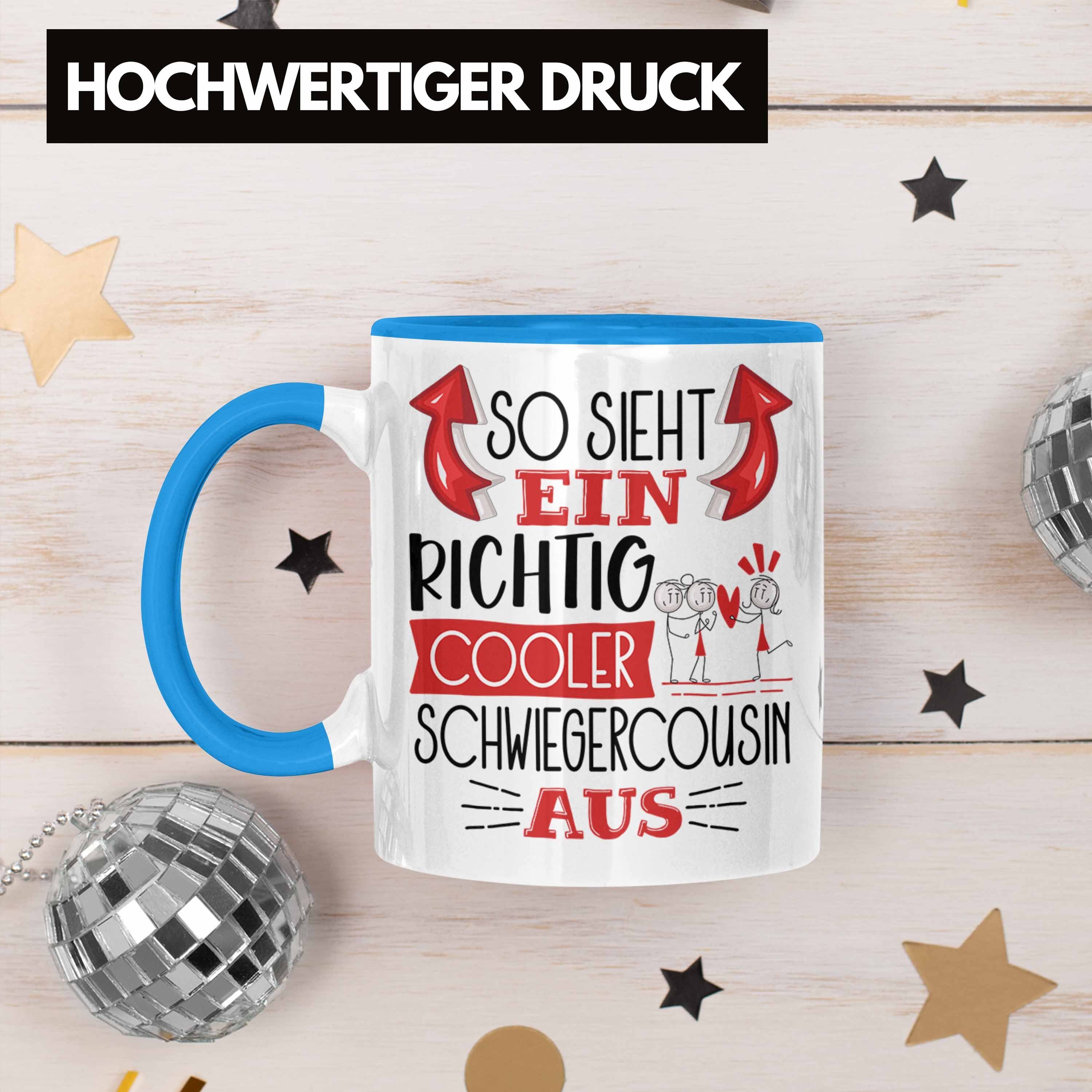 Tasse Ein Schwiegercousin Richtig Sieht Trendation Blau Geschenk So Aus Cooler Lustig Tasse