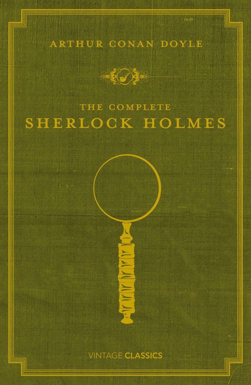 The Complete Sherlock Holmes / Arthur Conan Doyle