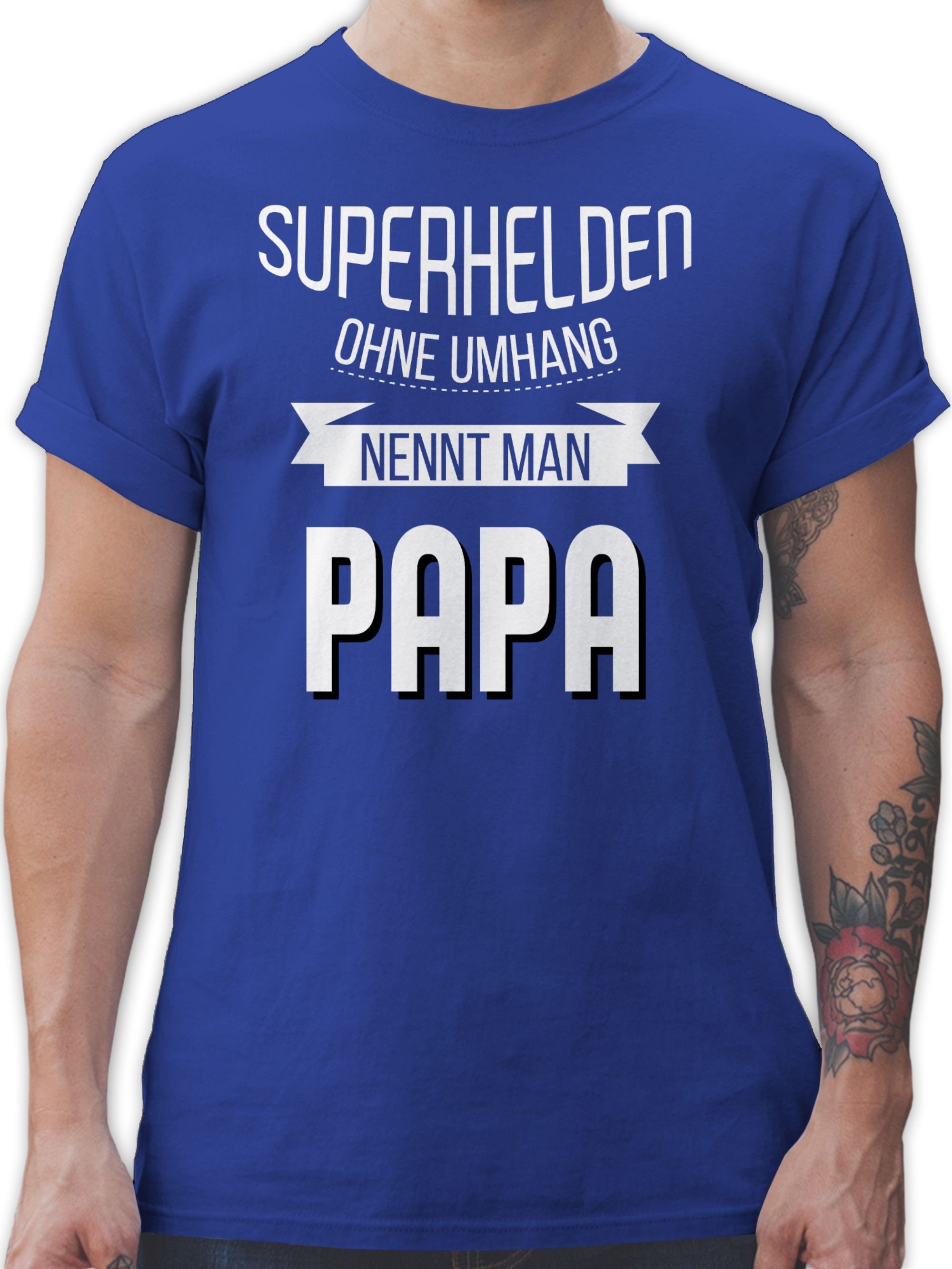 Shirtracer T-Shirt Superhelden ohne Umhang nennt man Papa Vatertag Geschenk für Papa 3 Royalblau