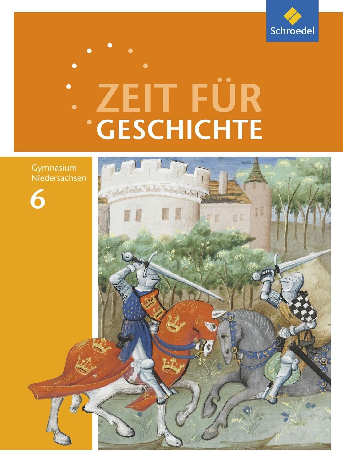 Zeit für Geschichte - Ausgabe 2015 für Gymnasien in Niedersachsen / diverse, Schulbuch 6