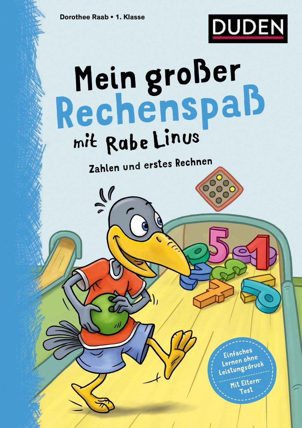Mein großer Rechenspaß mit Rabe Linus - 1. Klasse / Dorothee Raab
