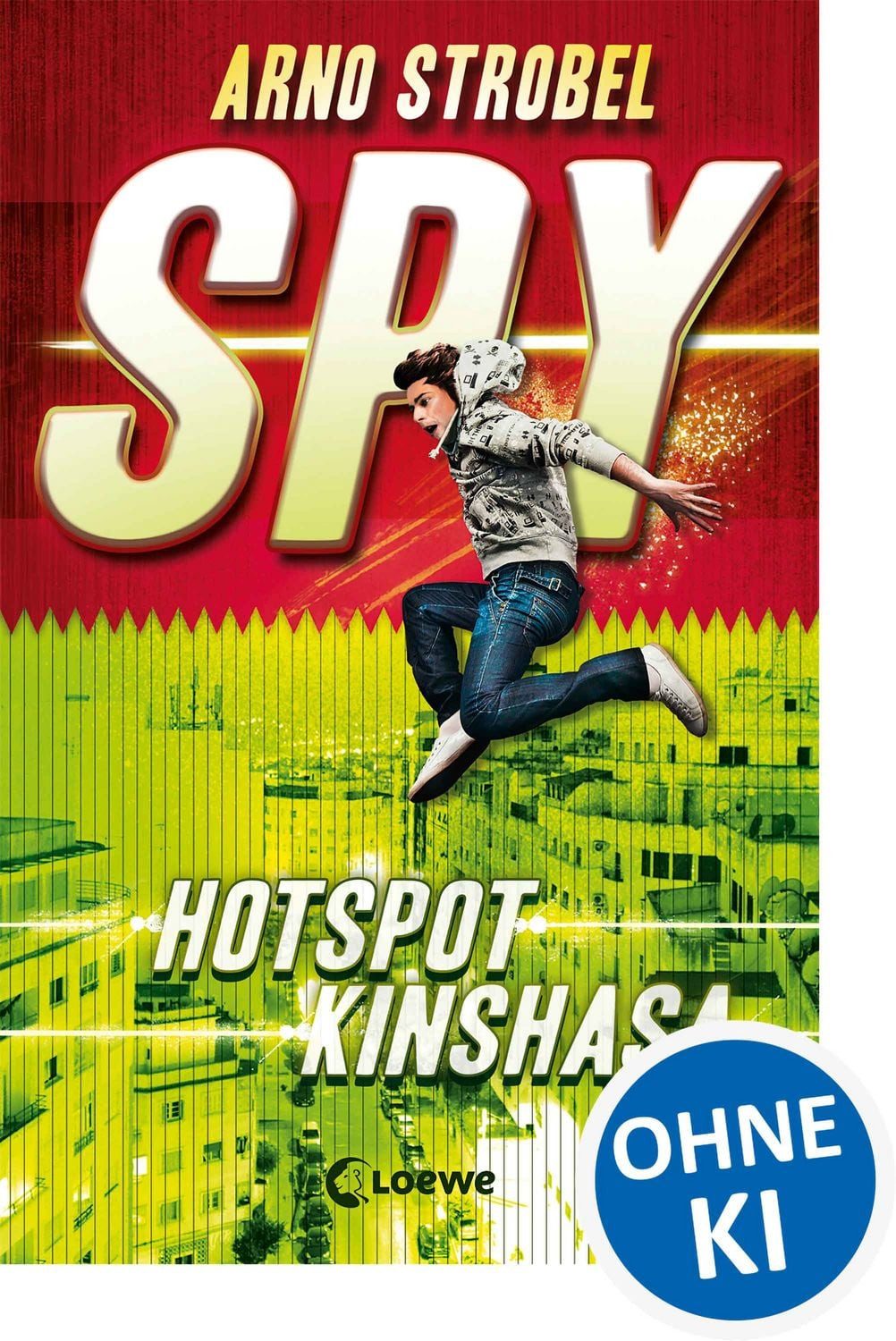 Belletristik SPY (Band 2) - Hotspot Kinshasa Packender Agenten-Thriller voller Acti Arno Strobel
