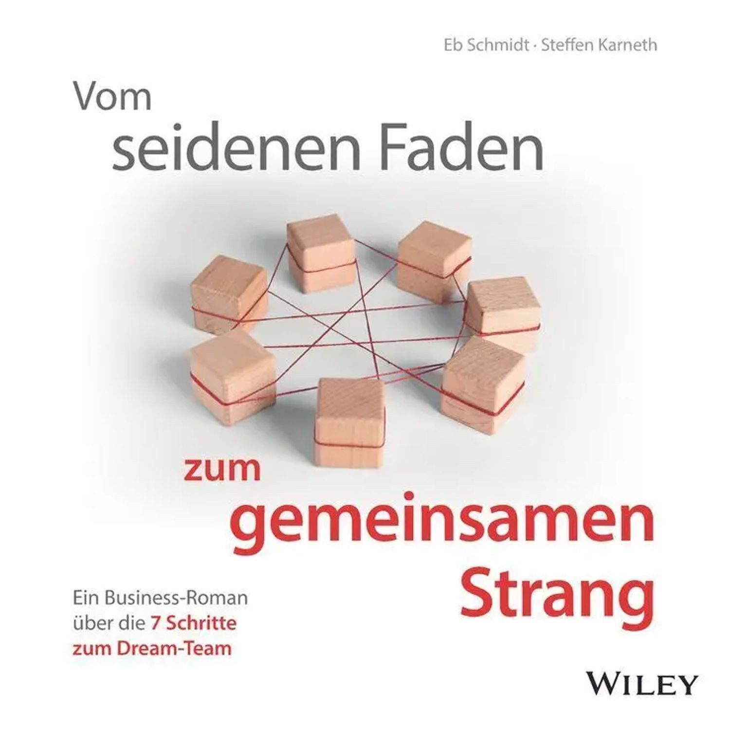Wiley-VCH Verlag Hörspiel Vom seidenen Faden zum gemeinsamen Strang: Ein Business-Roman über...