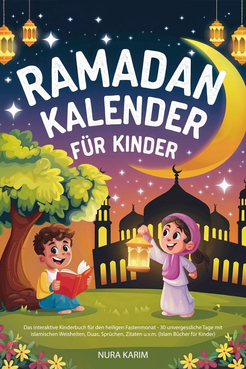Ramadan Kalender für Kinder / Nura Karim