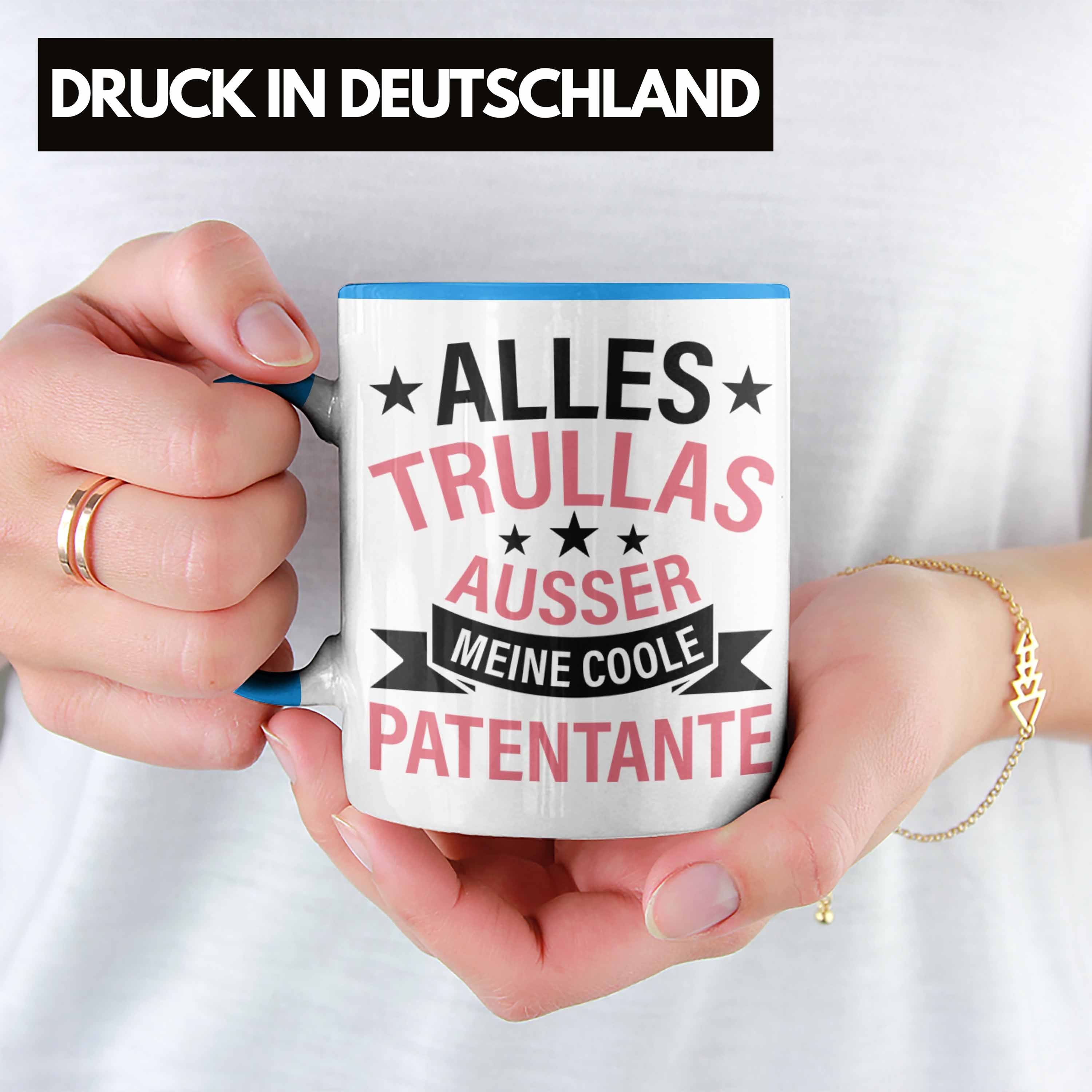 Patentante Trendation Alles Geschenk Geschenkidee - Tasse Tasse Trullas Blau Geburtstag Trendation Lustig