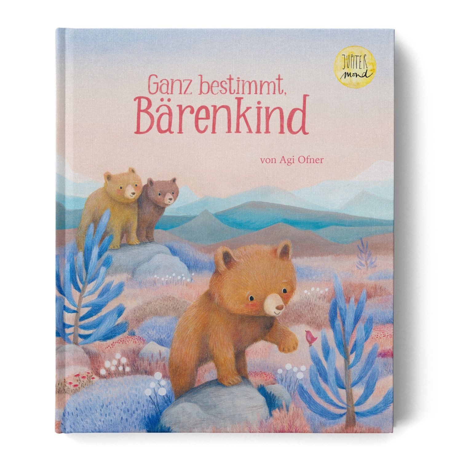 Ganz bestimmt, Bärenkind / Agi Ofner