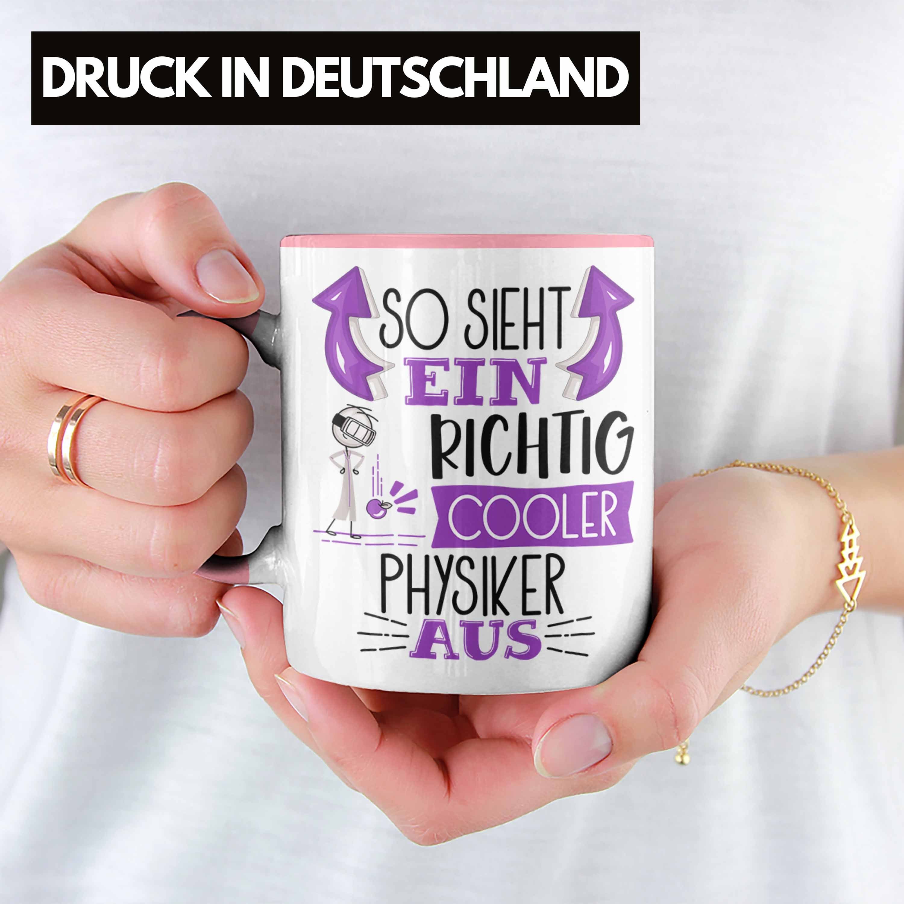 RIchtig Tasse So Physiker Tasse Ein Gesc Cooler Trendation Physiker Geschenk Rosa Aus Sieht