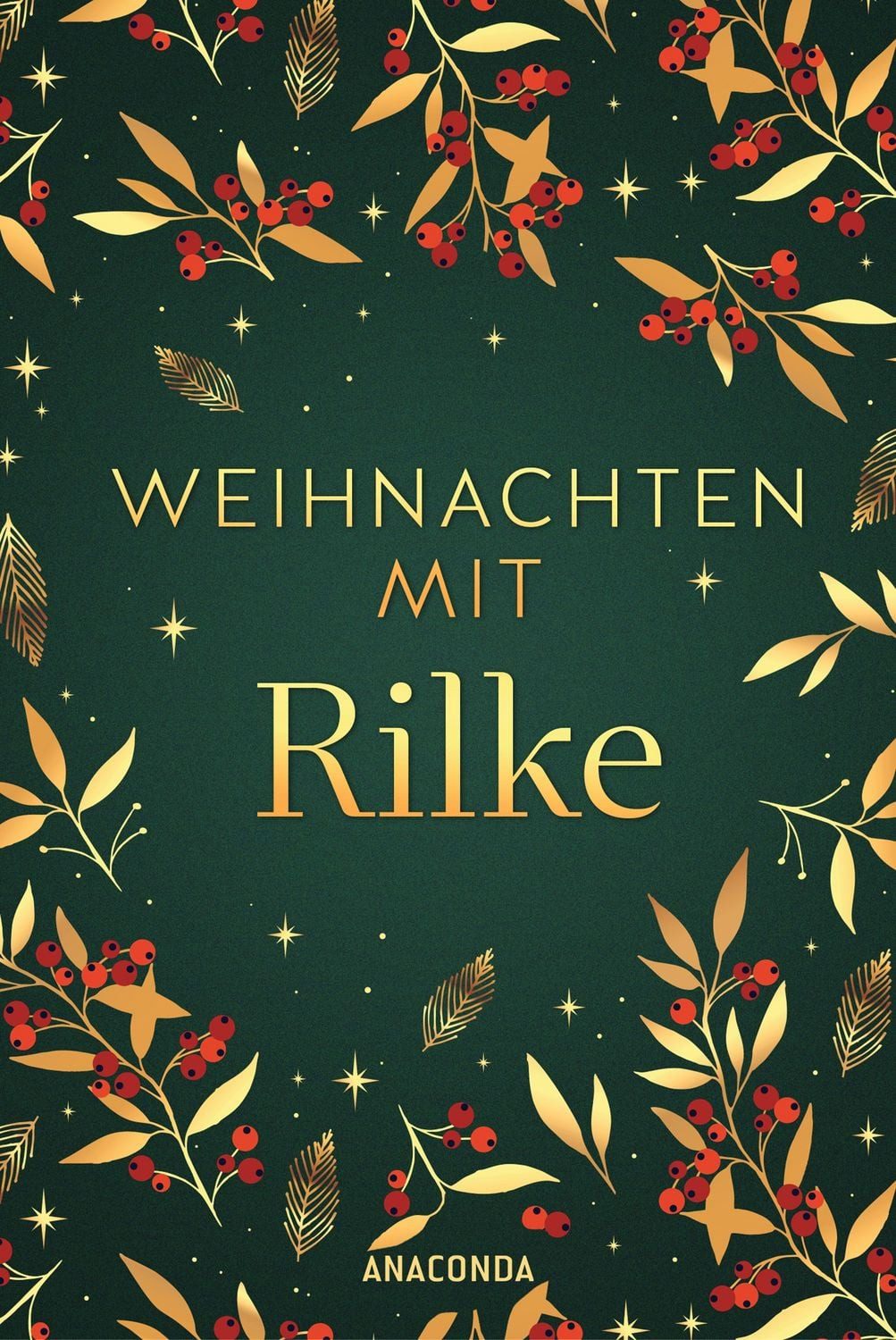 Weihnachten mit Rilke / Rainer Maria Rilke